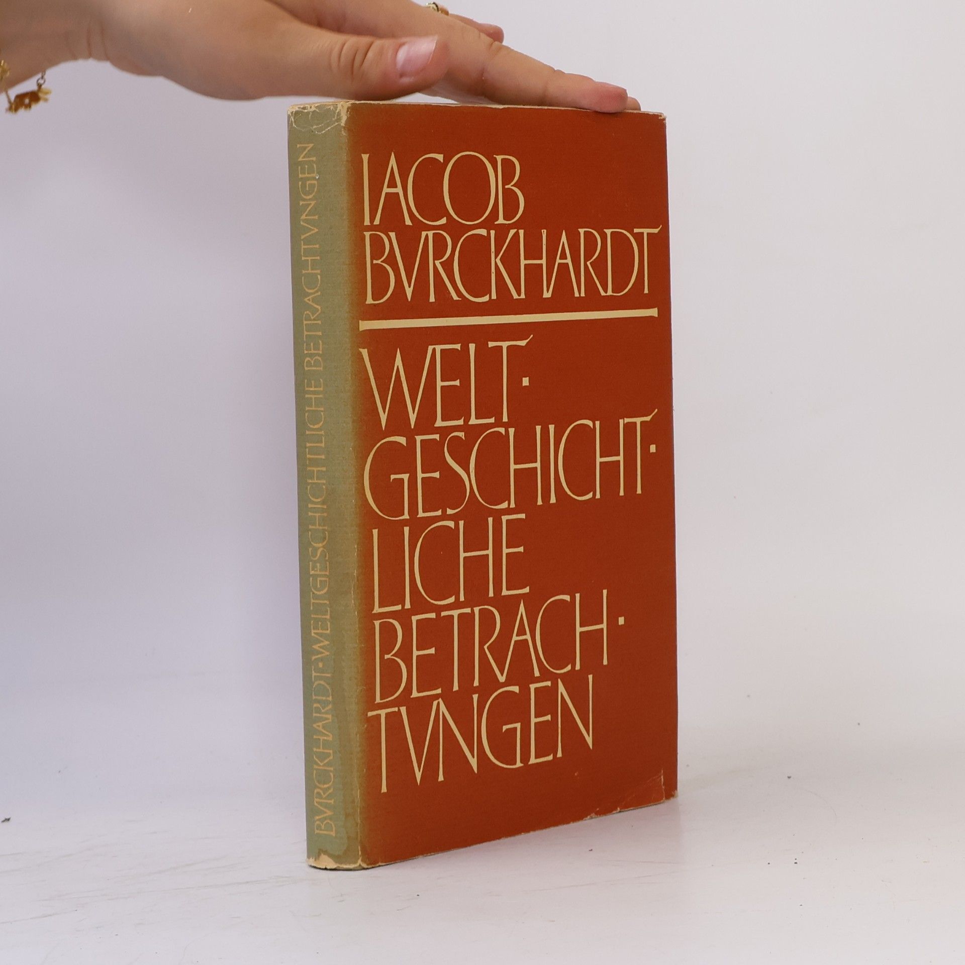 Jacob Burckhardt Weltgeschichtliche Betrachtungen