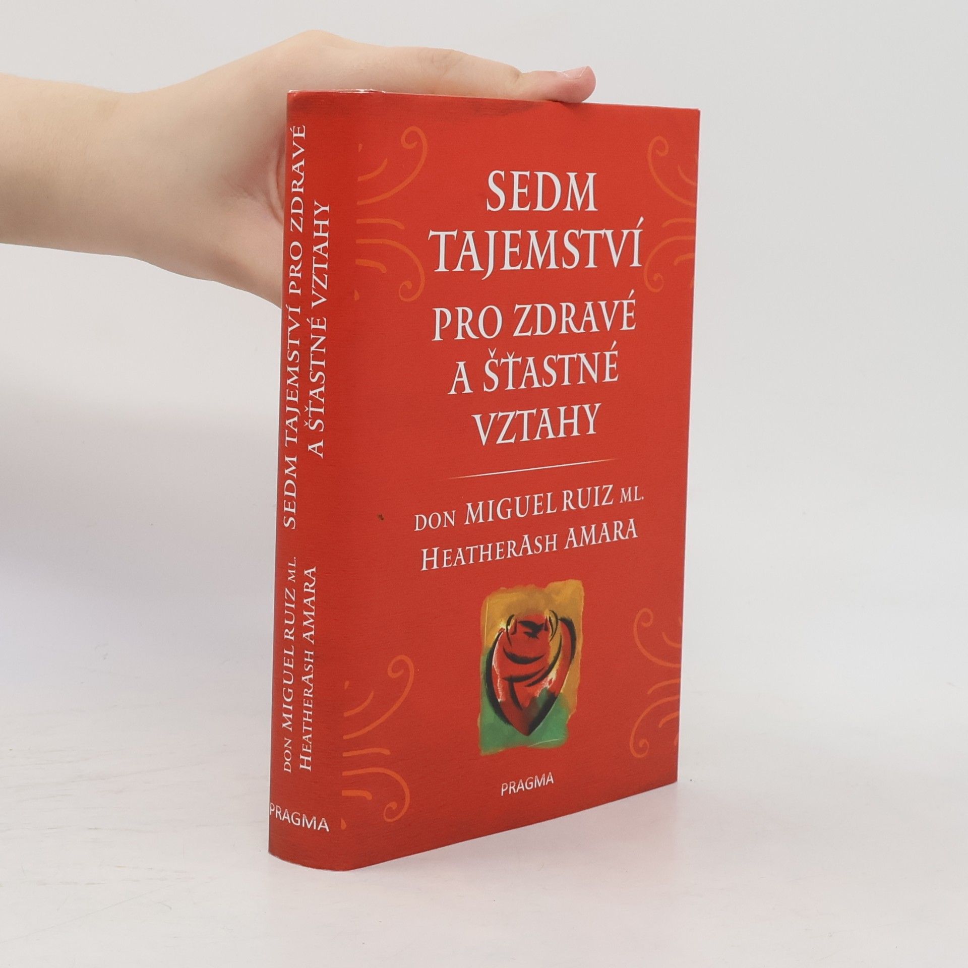 Heather Ash Amara Sedm tajemství pro zdravé a šťastné vztahy