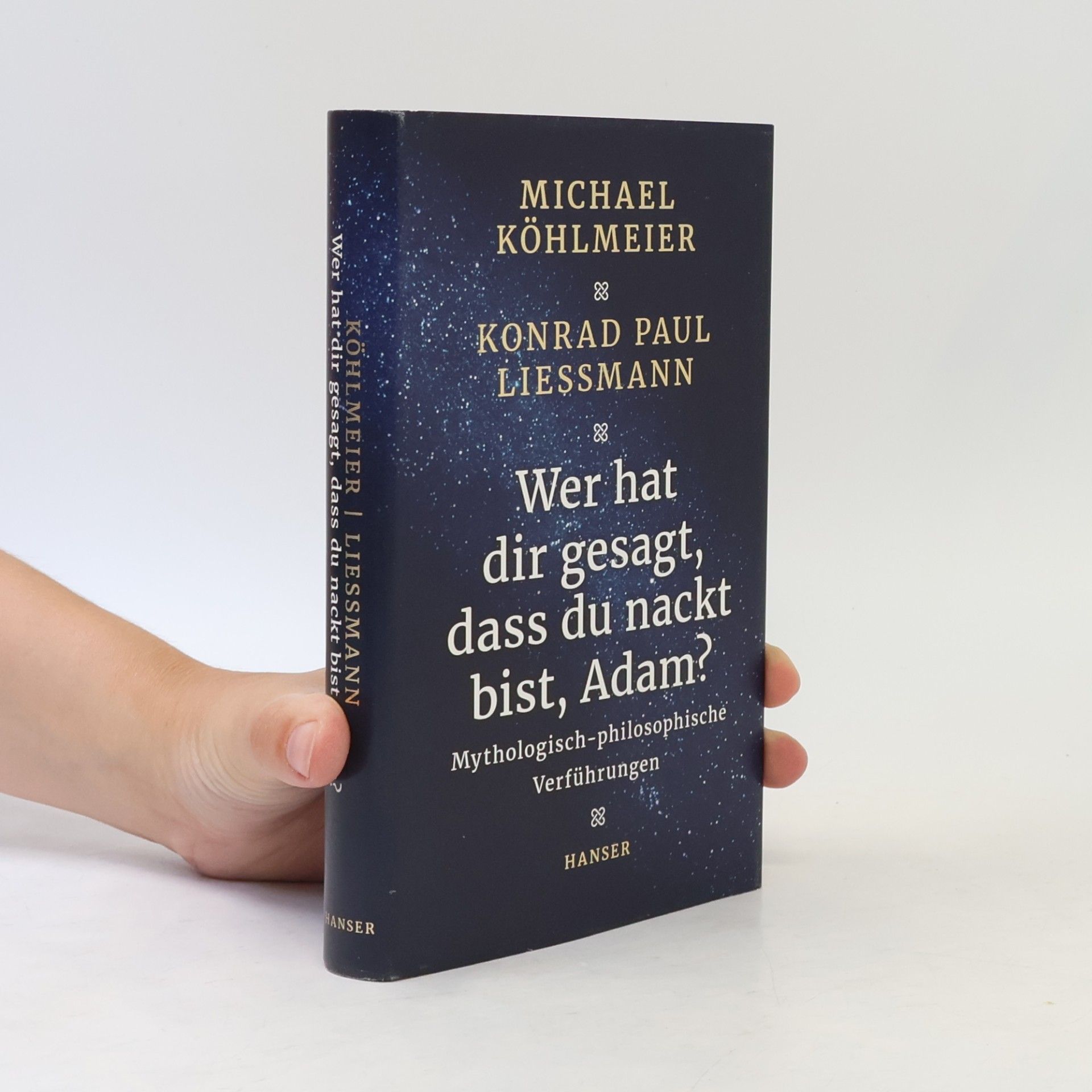 Michael Köhlmeier Wer hat dir gesagt, dass du nackt bist, Adam?