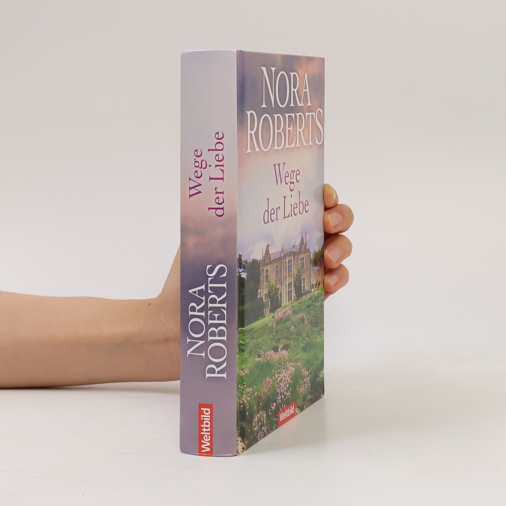 Nora Roberts Wege der Liebe