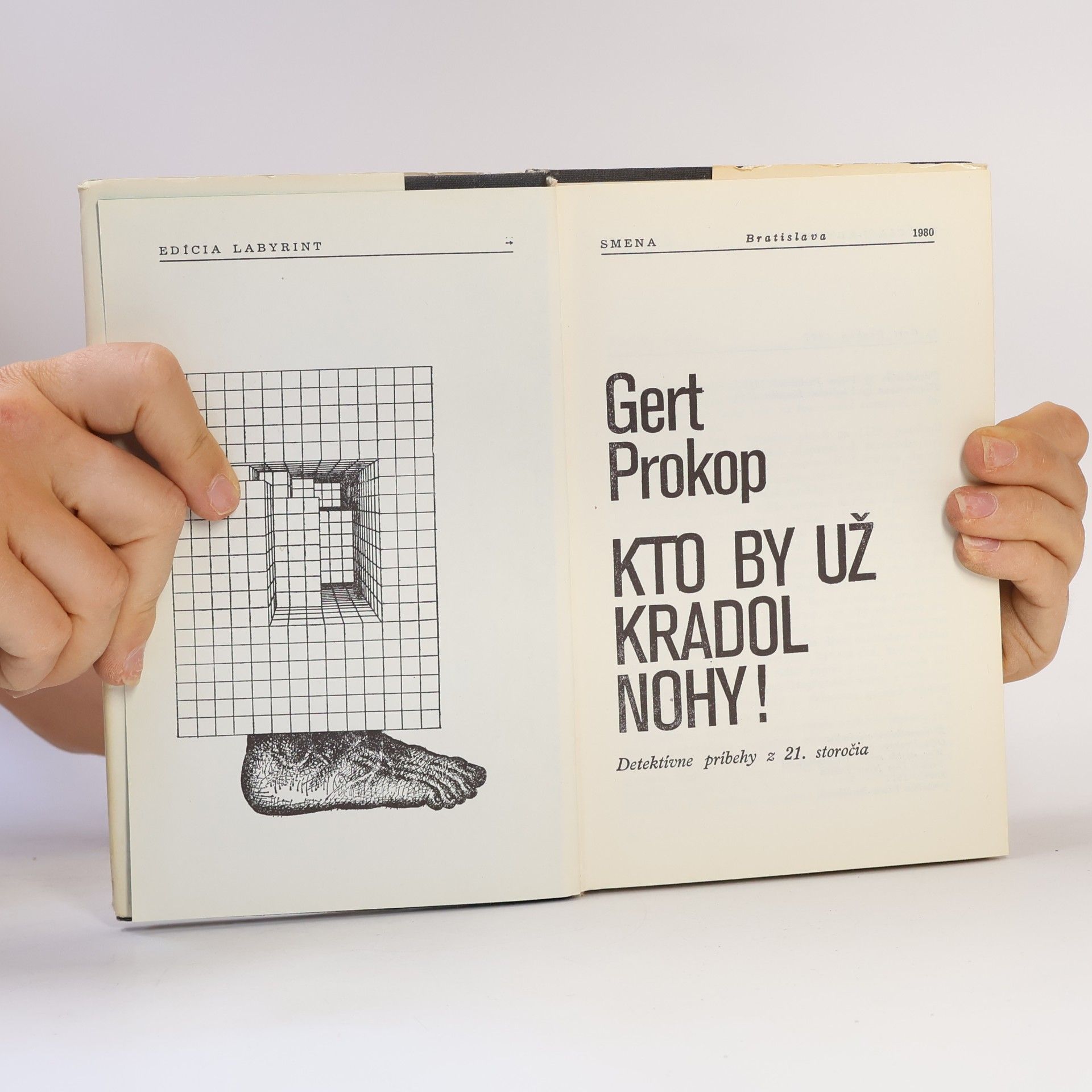 Gert Prokop Kto by už kradol nohy!
