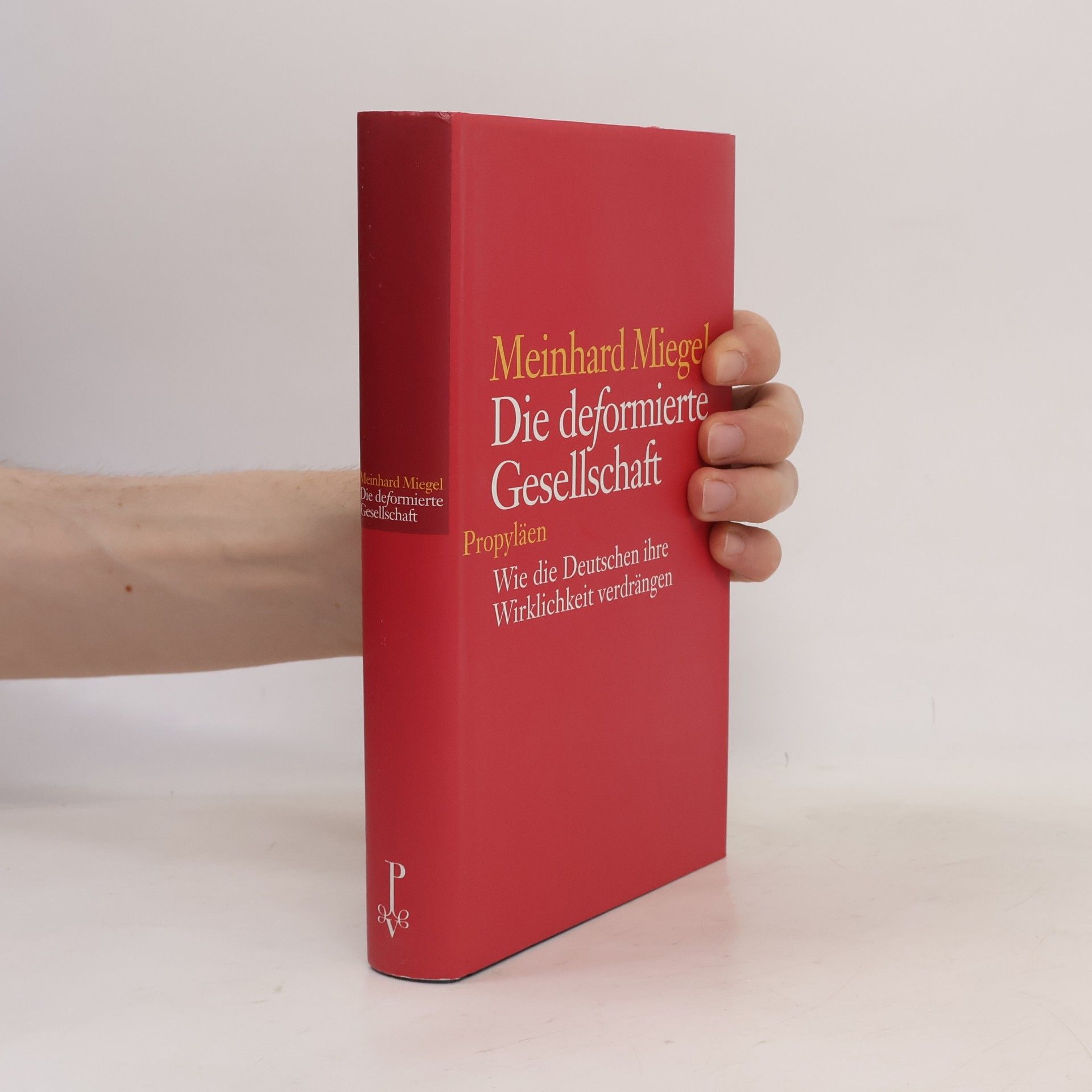 Meinhard Miegel Die deformierte Gesellschaft