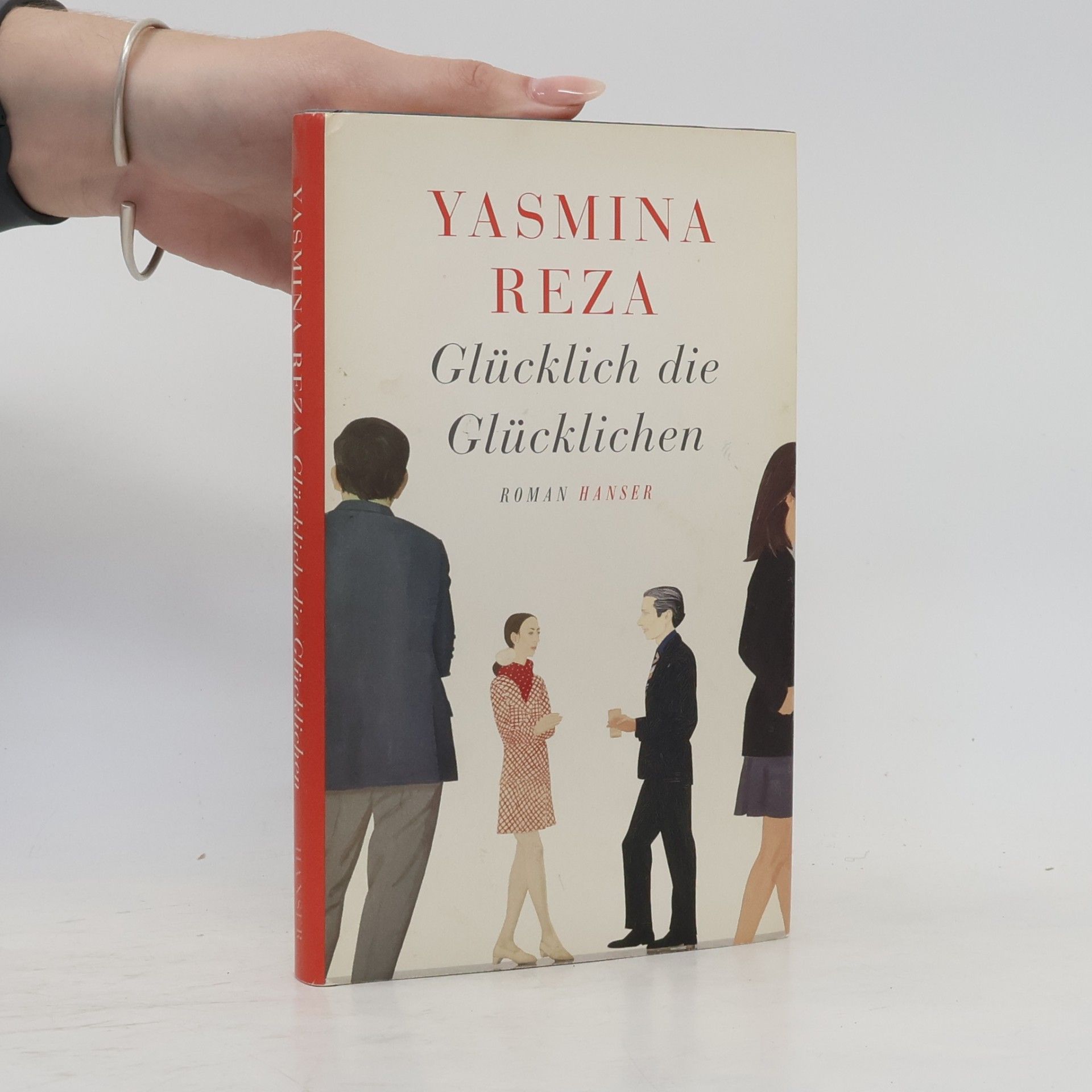 Yasmina Reza Glücklich die Glücklichen