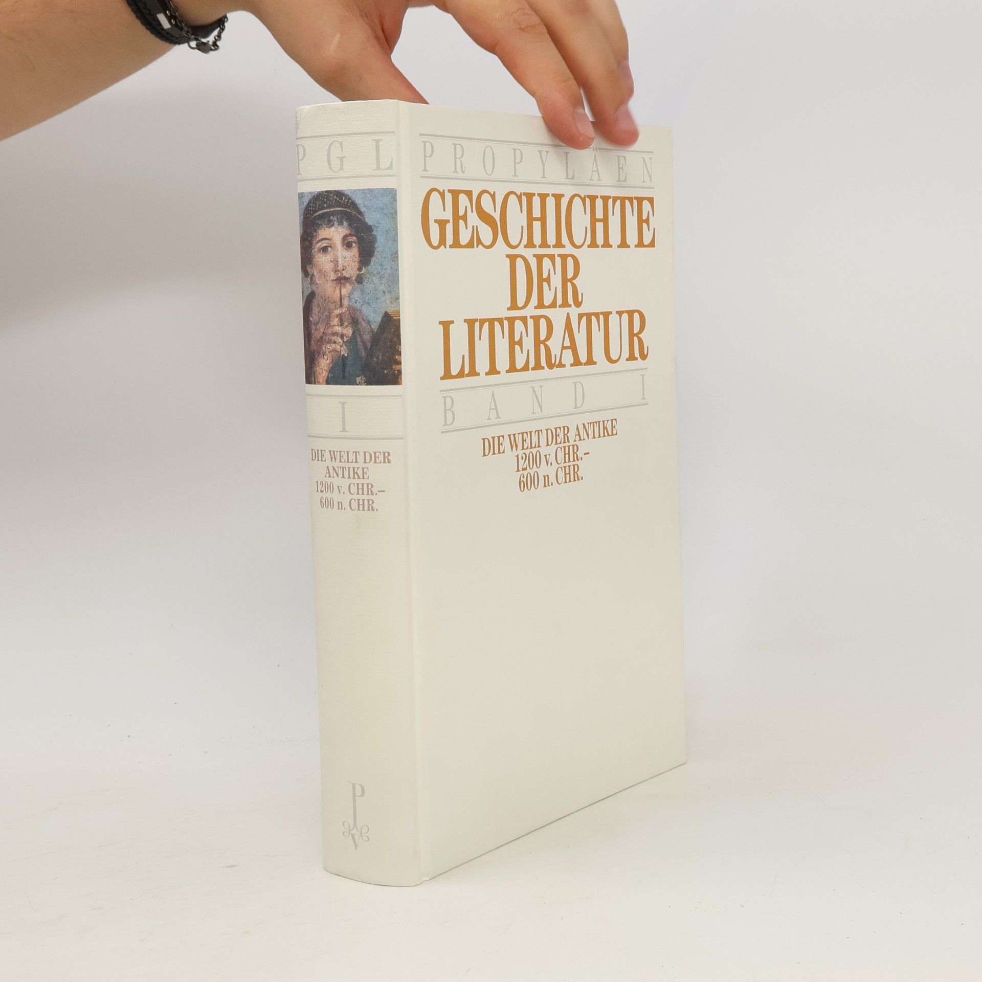 Erika Wischer Propyläen Geschichte der Literatur I. Die Welt der Antike, 1200 v.Chr.-600 n.Chr.