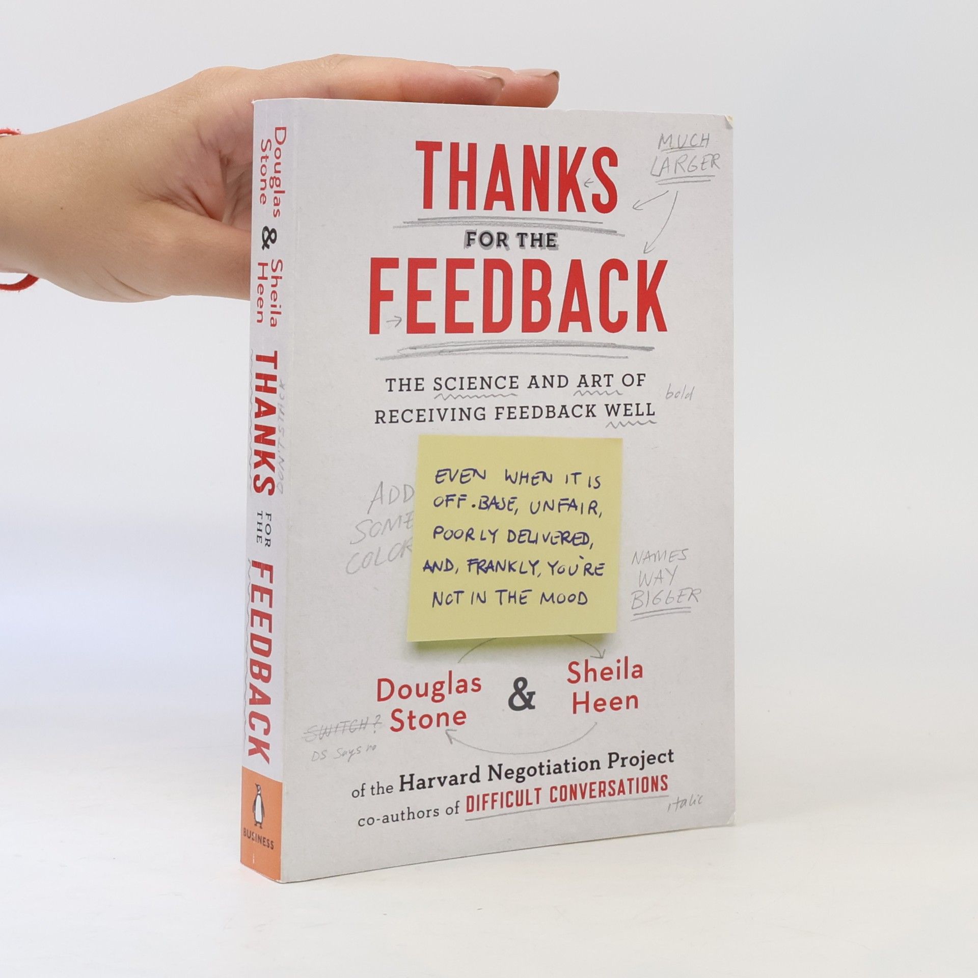 Sheila Heen Thanks for the feedback : the science and art of receiving feedback well