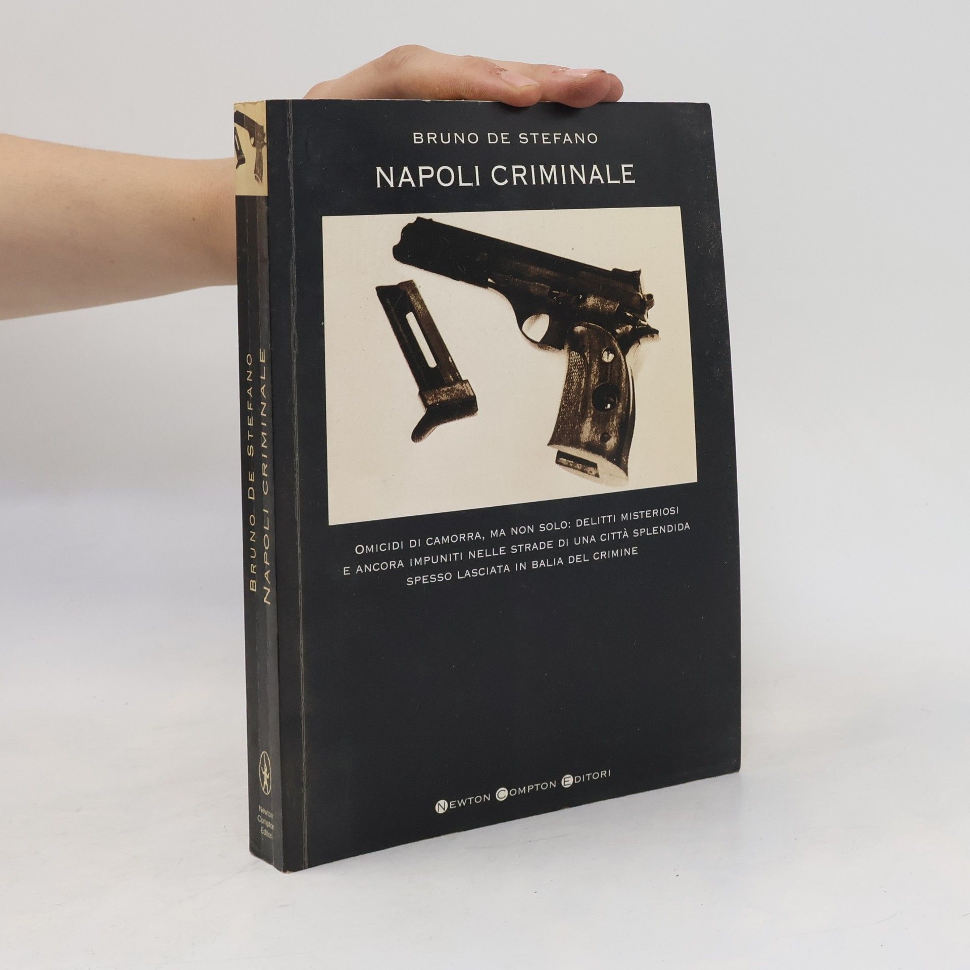 Bruno De Stefano Napoli criminale. Omicidi di camorra ma non solo