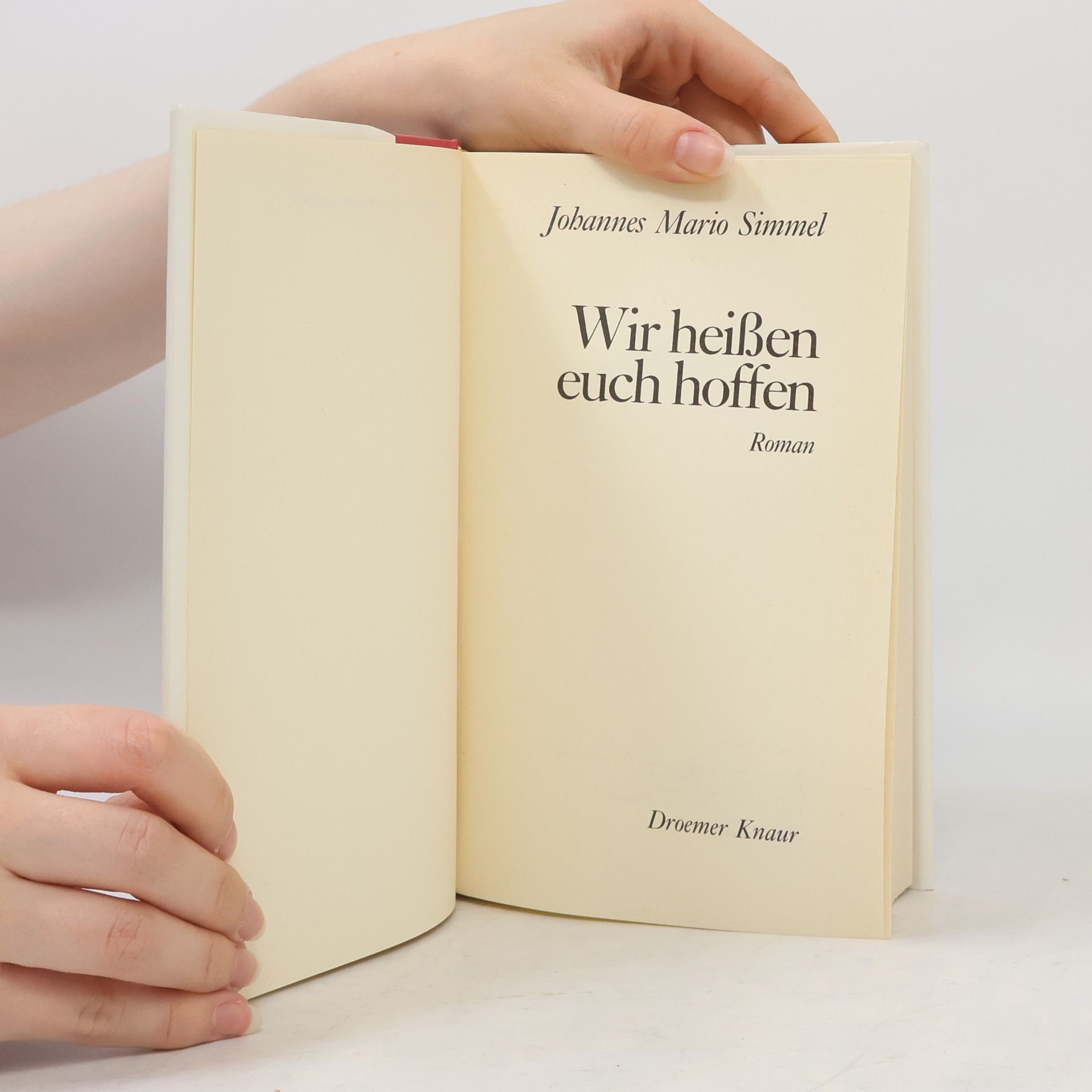 Johannes Mario Simmel Wir heißen euch hoffen