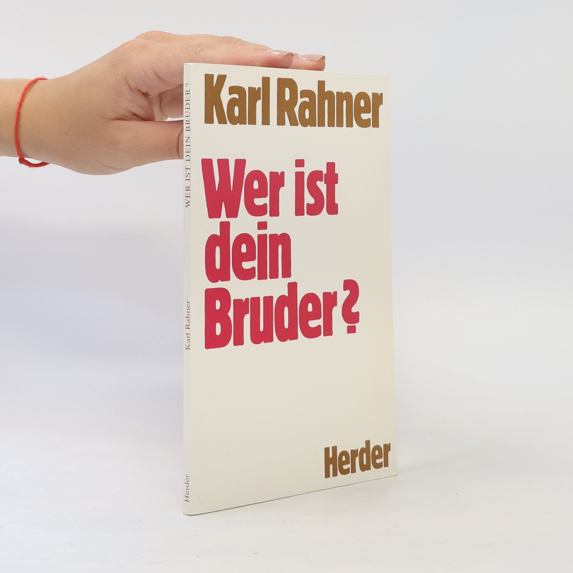 Karl Rahner Wer ist dein Bruder?