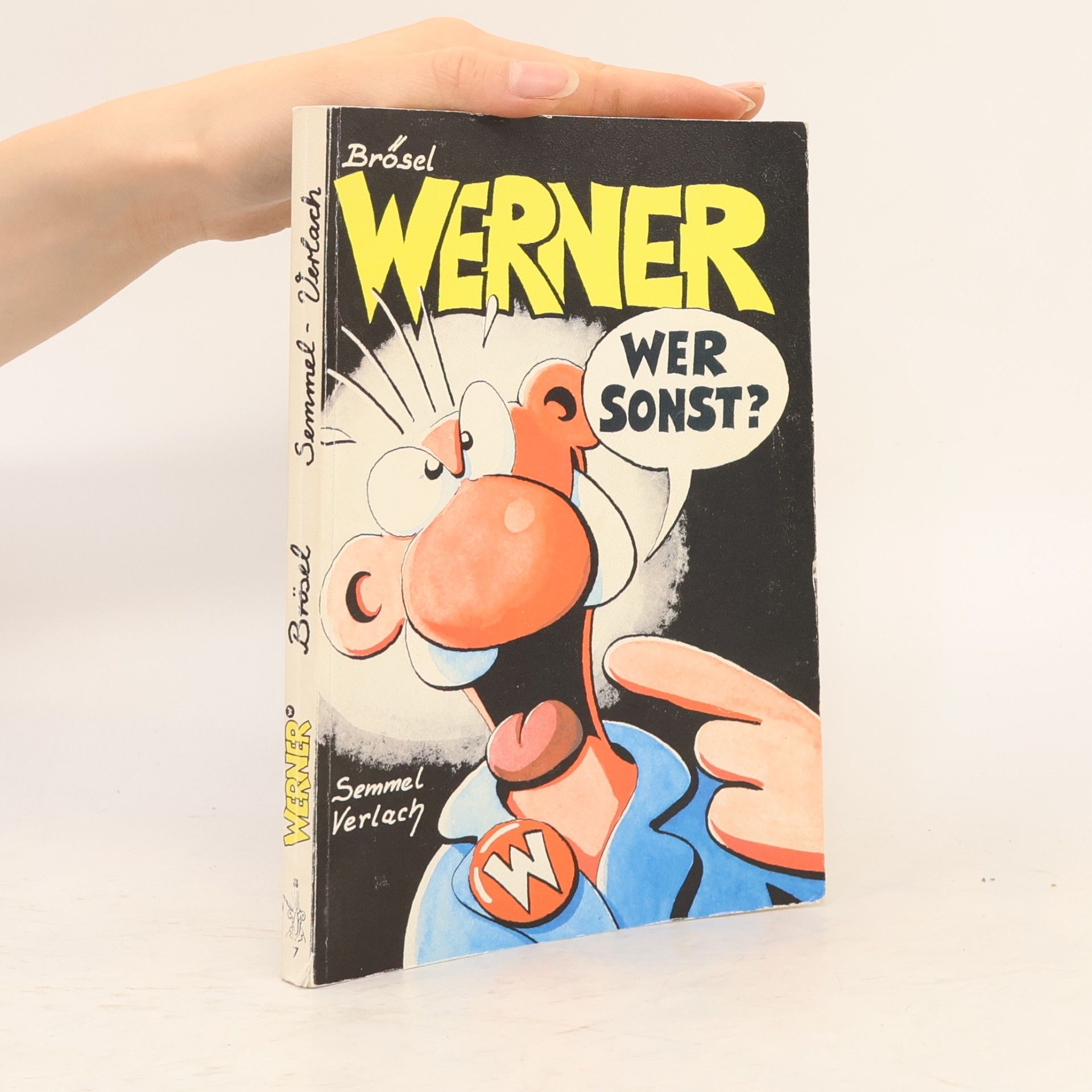 Brösel Werner, wer sonst?
