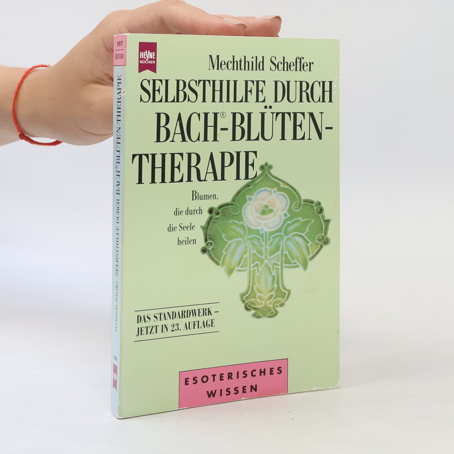 Mechthild Scheffer Selbsthilfe durch Bachblütentherapie
