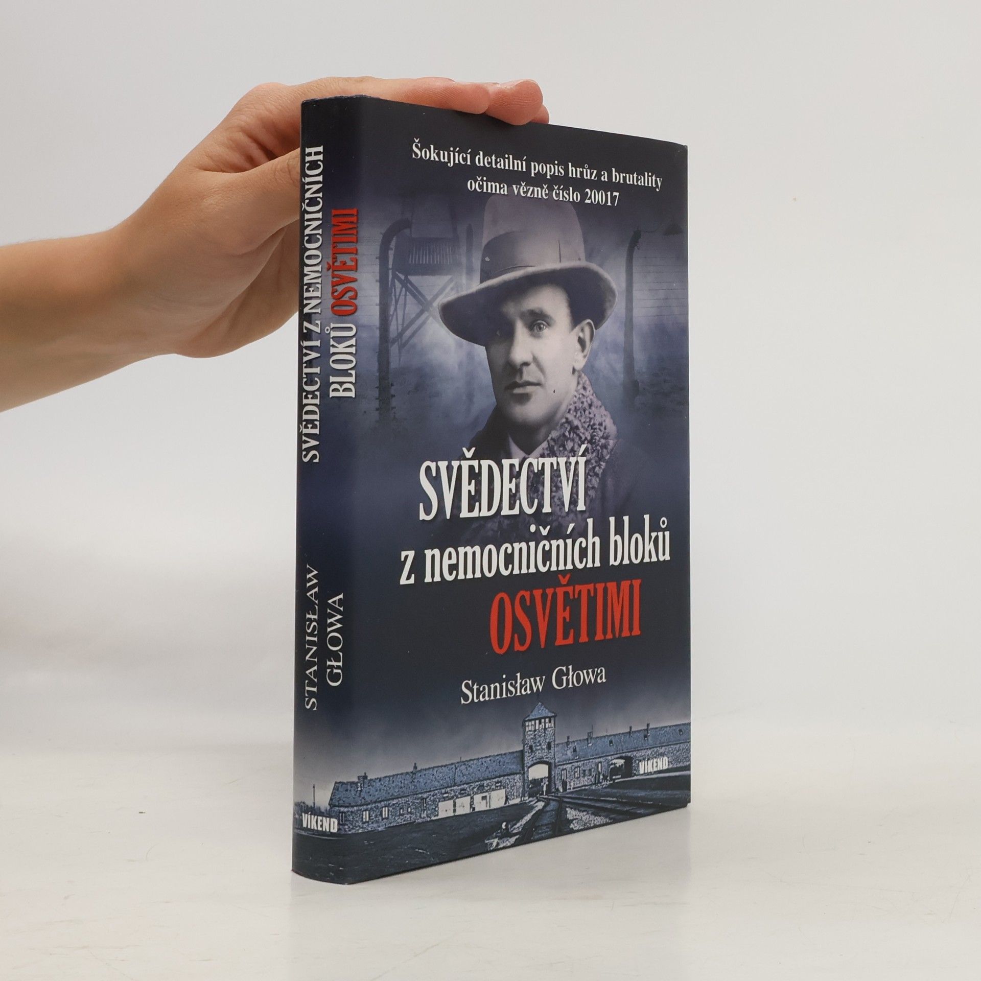 Stanisław Głowa Svědectví z nemocničních bloků Osvětimi