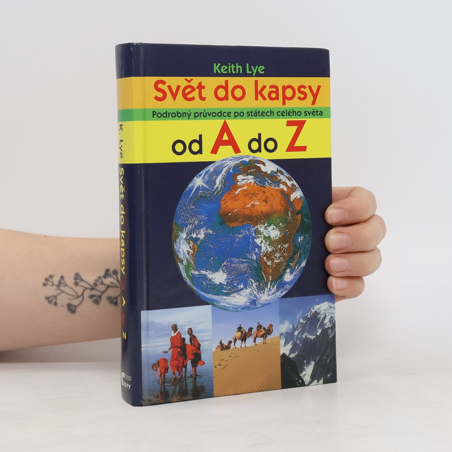 Keith Lye Svět do kapsy: Podrobný průvodce po státech celého světa od A do Z