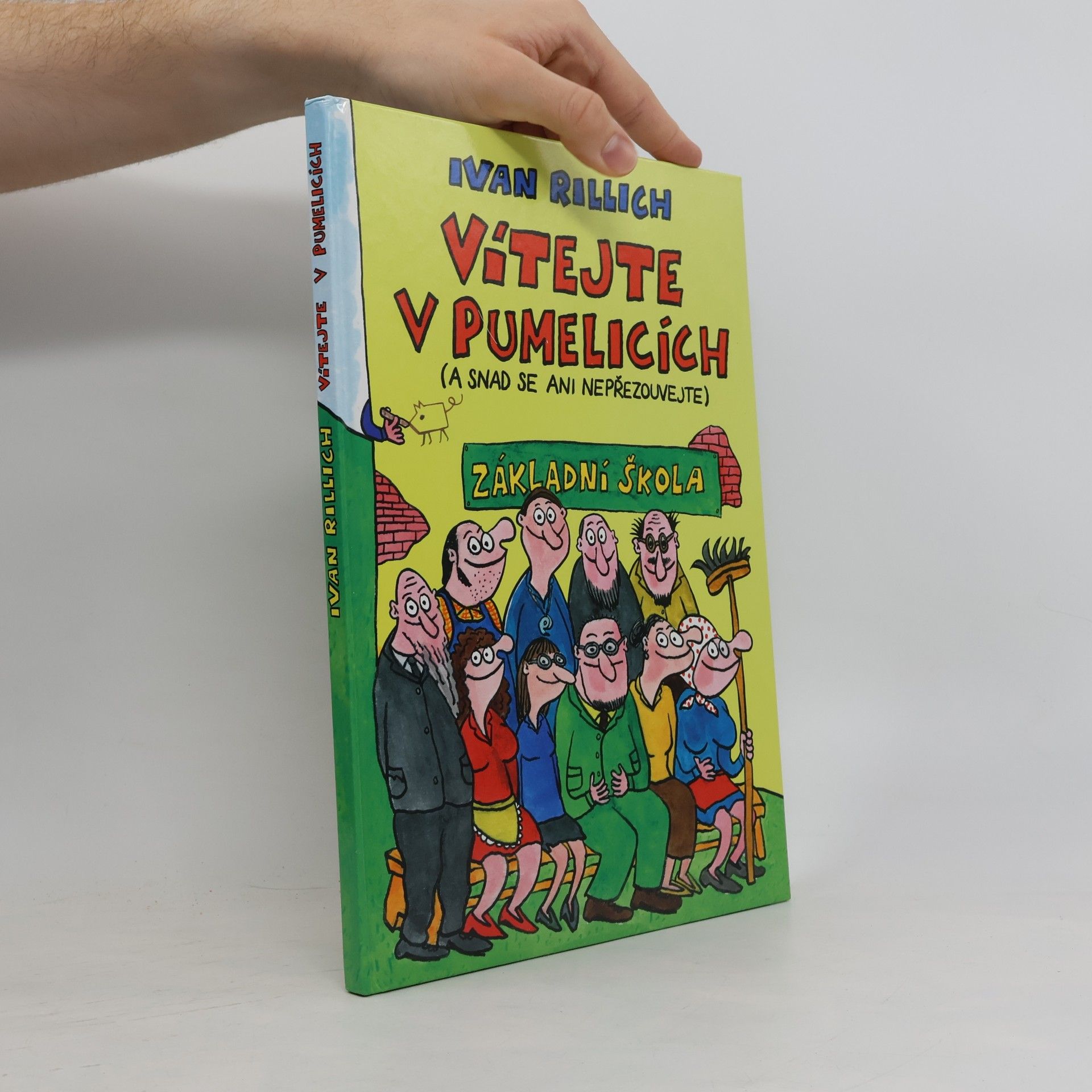 Ivan Rillich Vítejte v Pumelicích (a snad se ani nepřezouvejte)