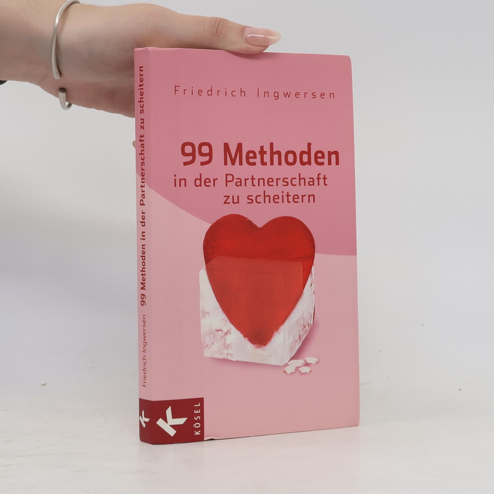 Fridrich Ingwersen 99 Methoden in der Partnerschaft zu scheitern