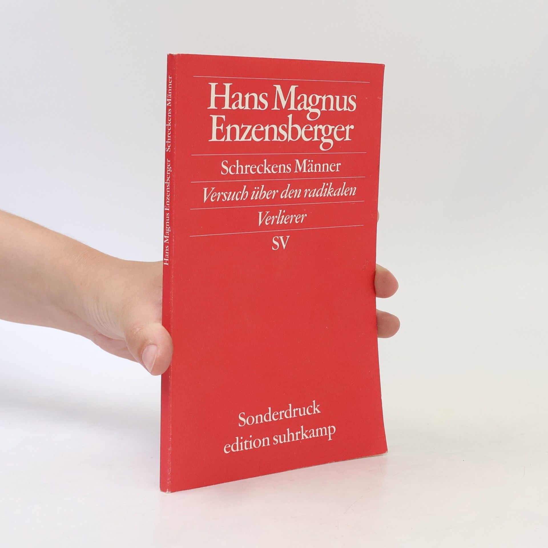Hans Magnus Enzensberger Schreckens Männer : Versuch über den radikalen Verlierer
