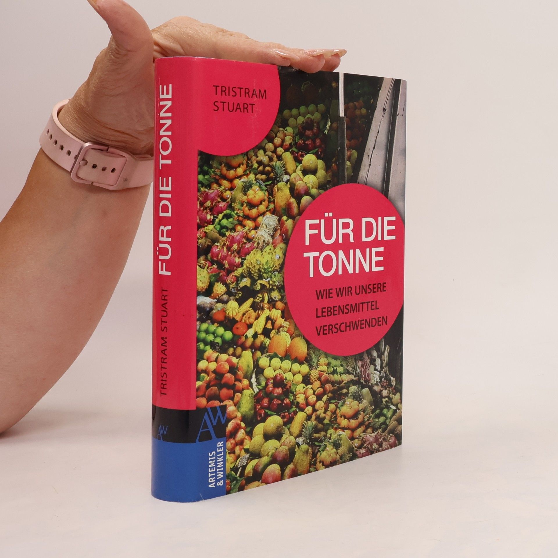 Tristram Stuart Für die Tonne