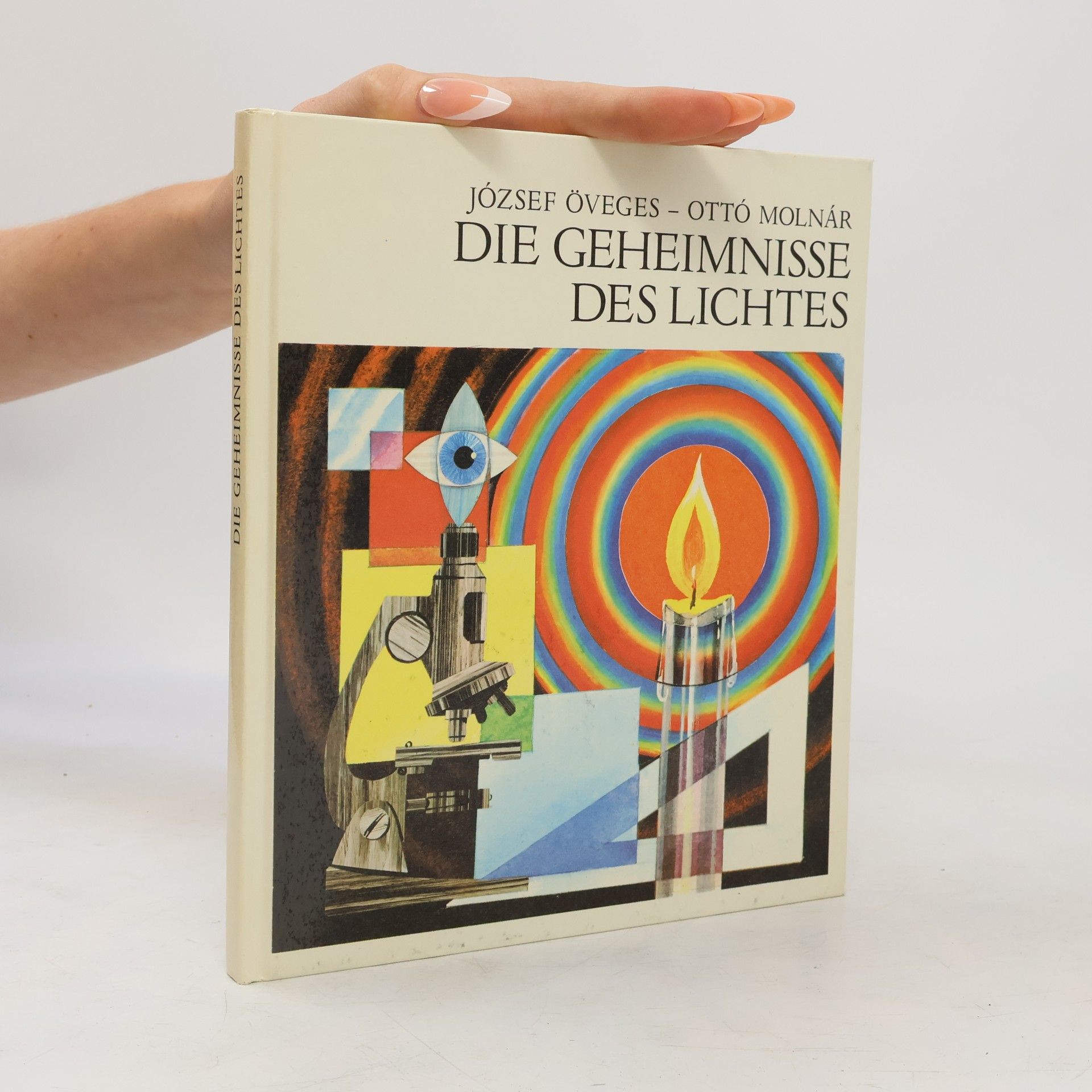 Ottó Molnár Die Geheimnisse des Lichtes