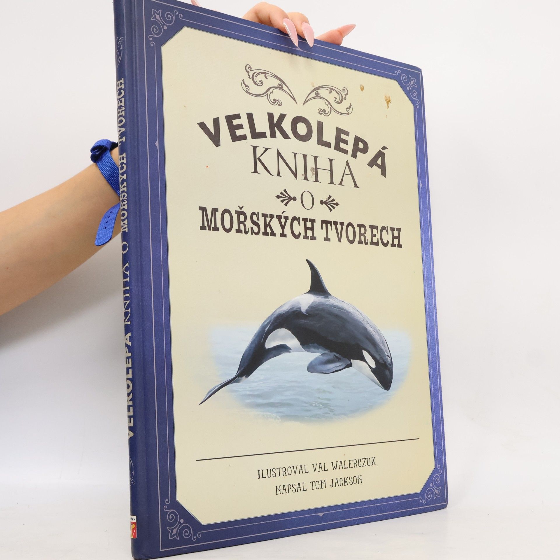 Tom Jackson Velkolepá kniha o mořských tvorech