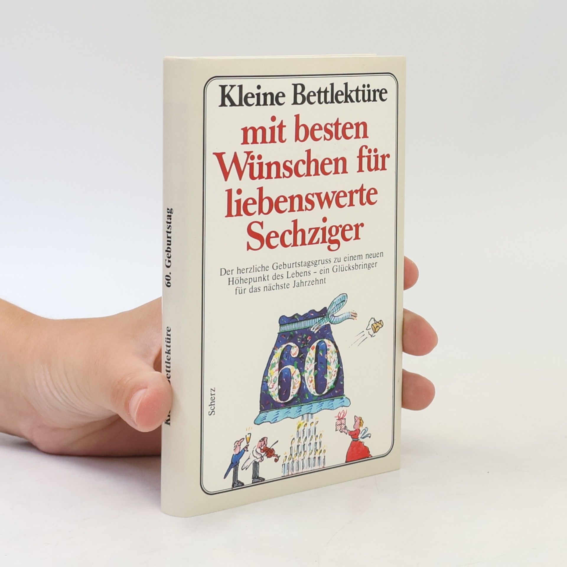 Kleine Bettlektüre mit den besten Wünschen für liebenswerte Sechziger