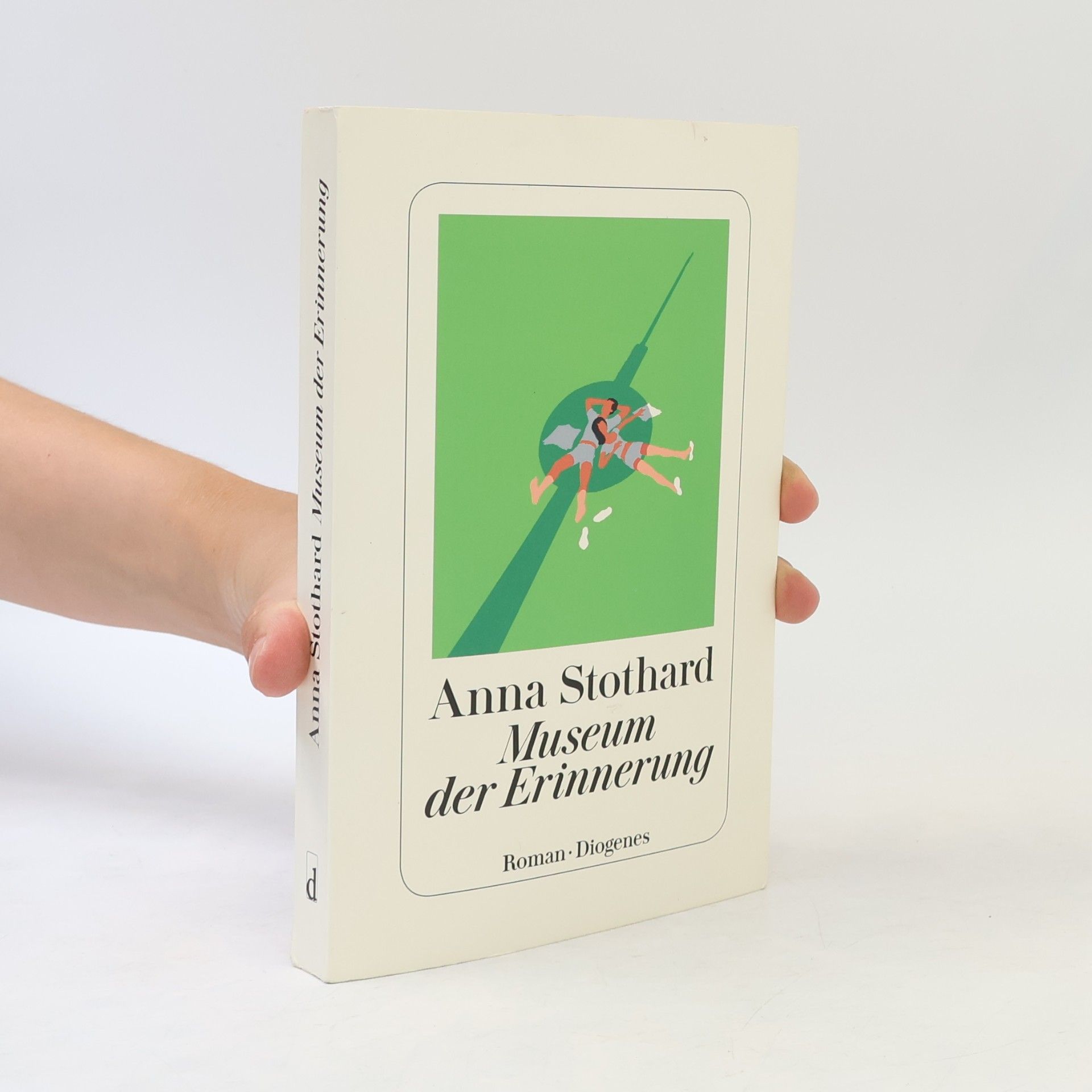 Anna Stothard Museum der Erinnerung