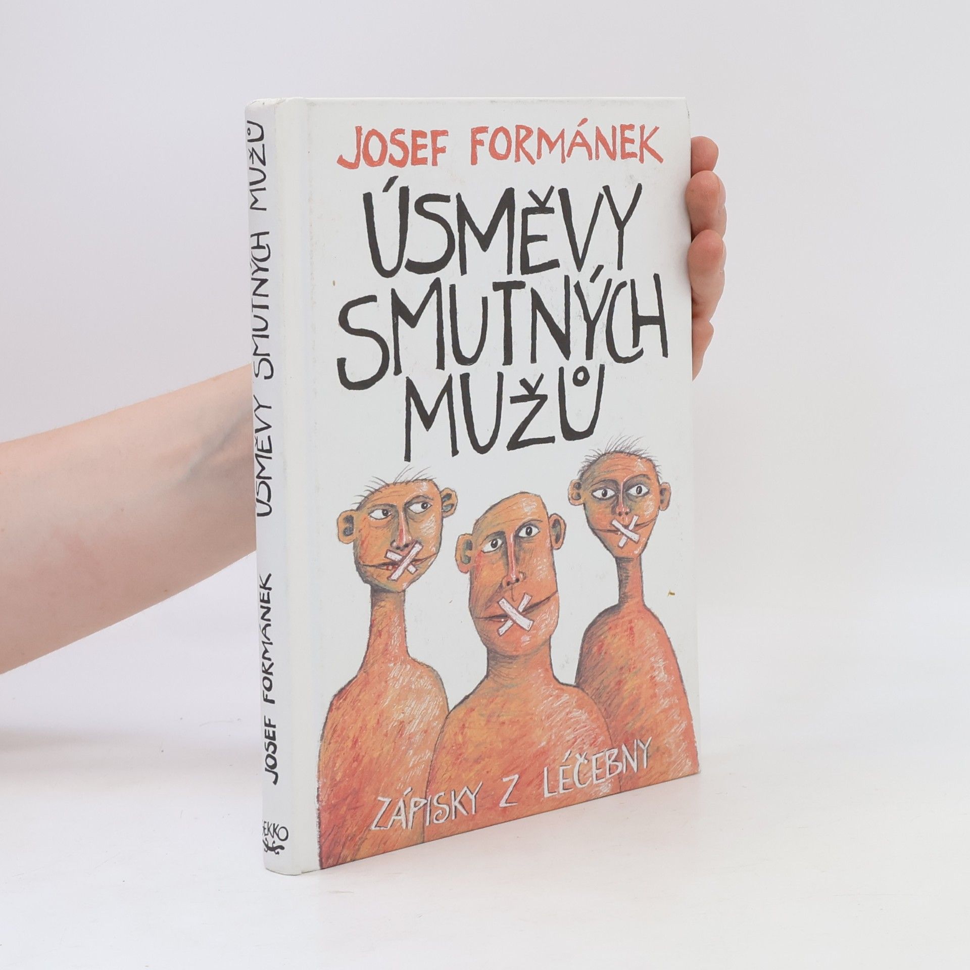 Josef Formánek Úsměvy smutných mužů. Zápisky z léčebny