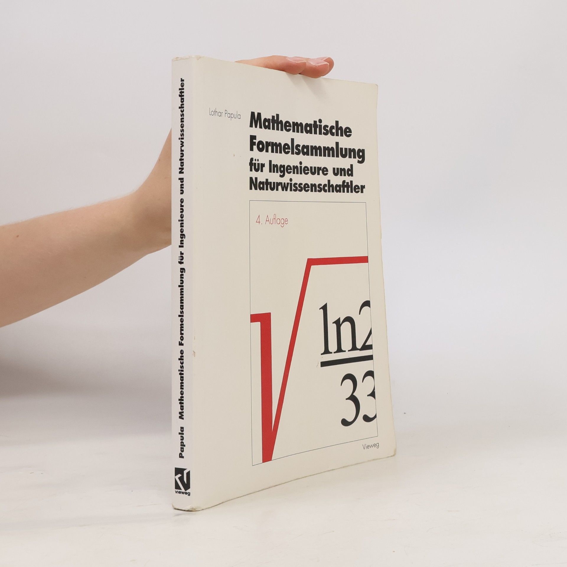 Lothar Papula Mathematische Formelsammlung für Ingenieure und Naturwissenschaftler - 4. Auflage