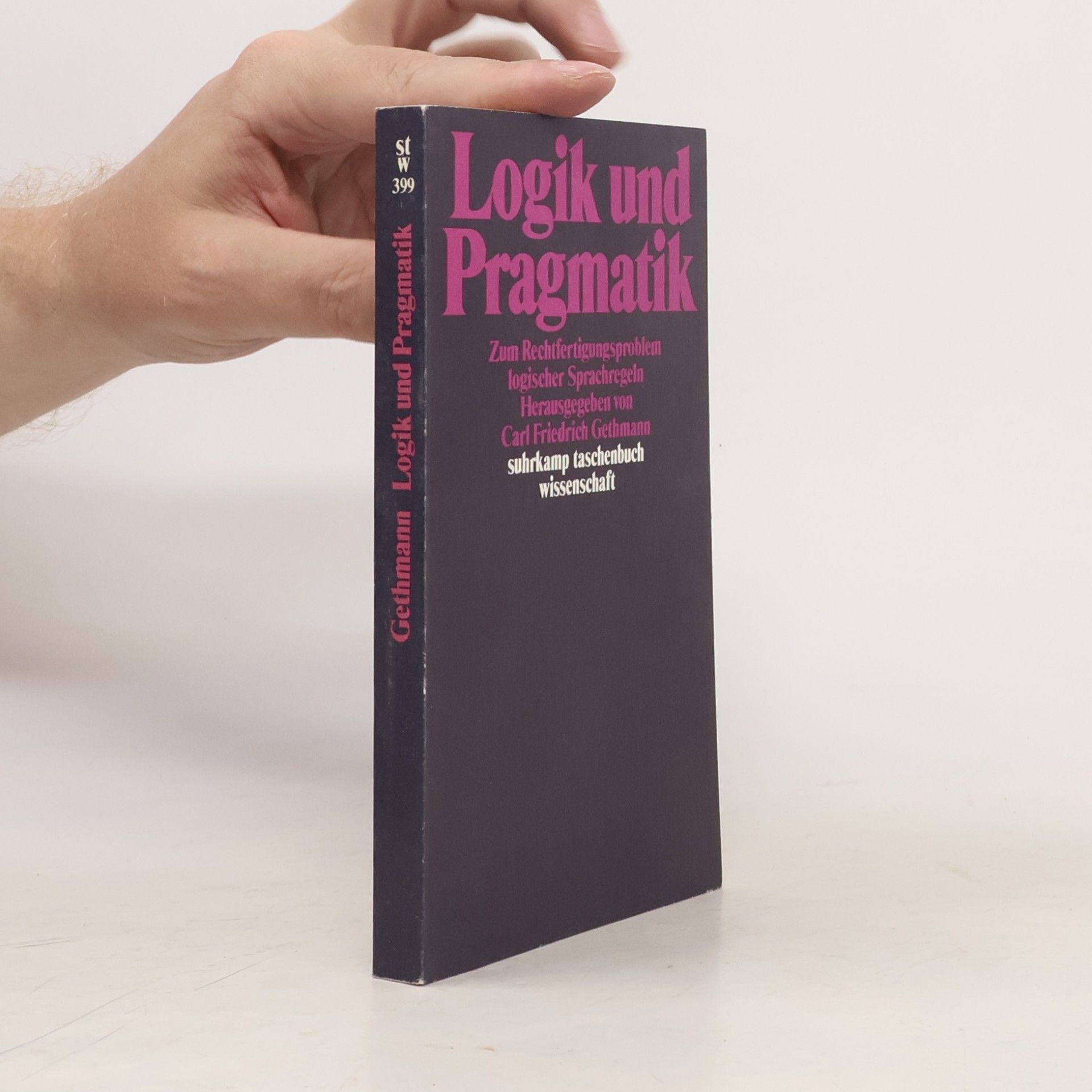 Carl Fr. Gethmann Logik und Pragmatik