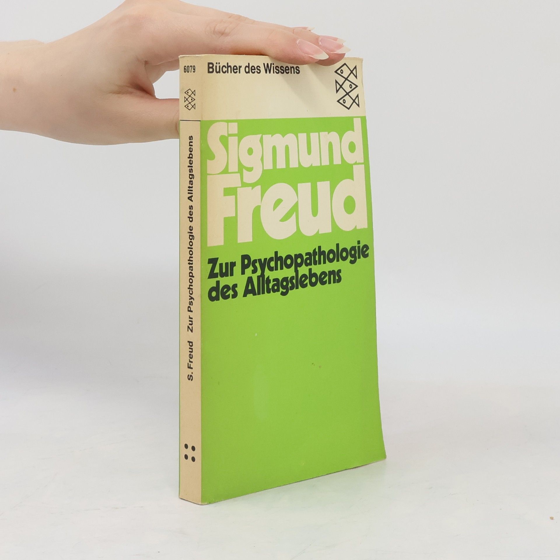 Sigmund Freud Zur Psychopathologie des Alltagslebens