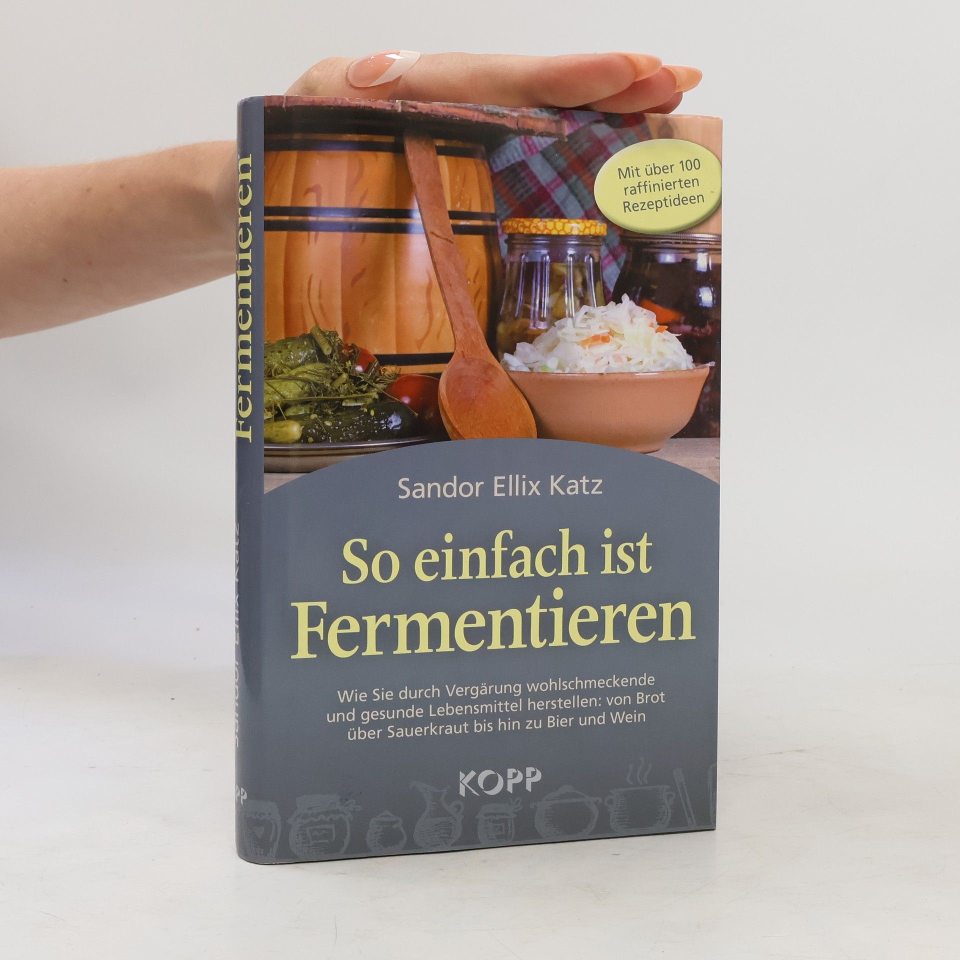 Sandor Katz So einfach ist Fermentieren