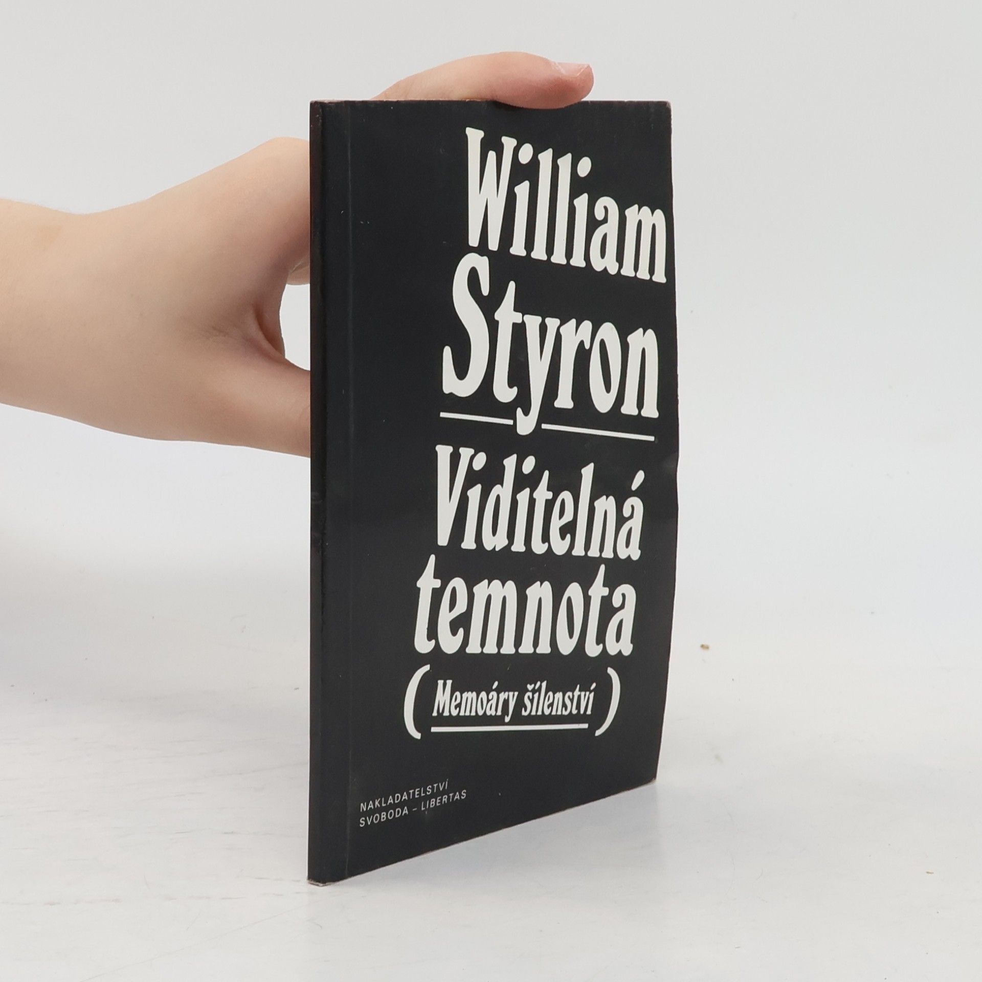 William Styron Viditelná temnota. Memoáry šílenství