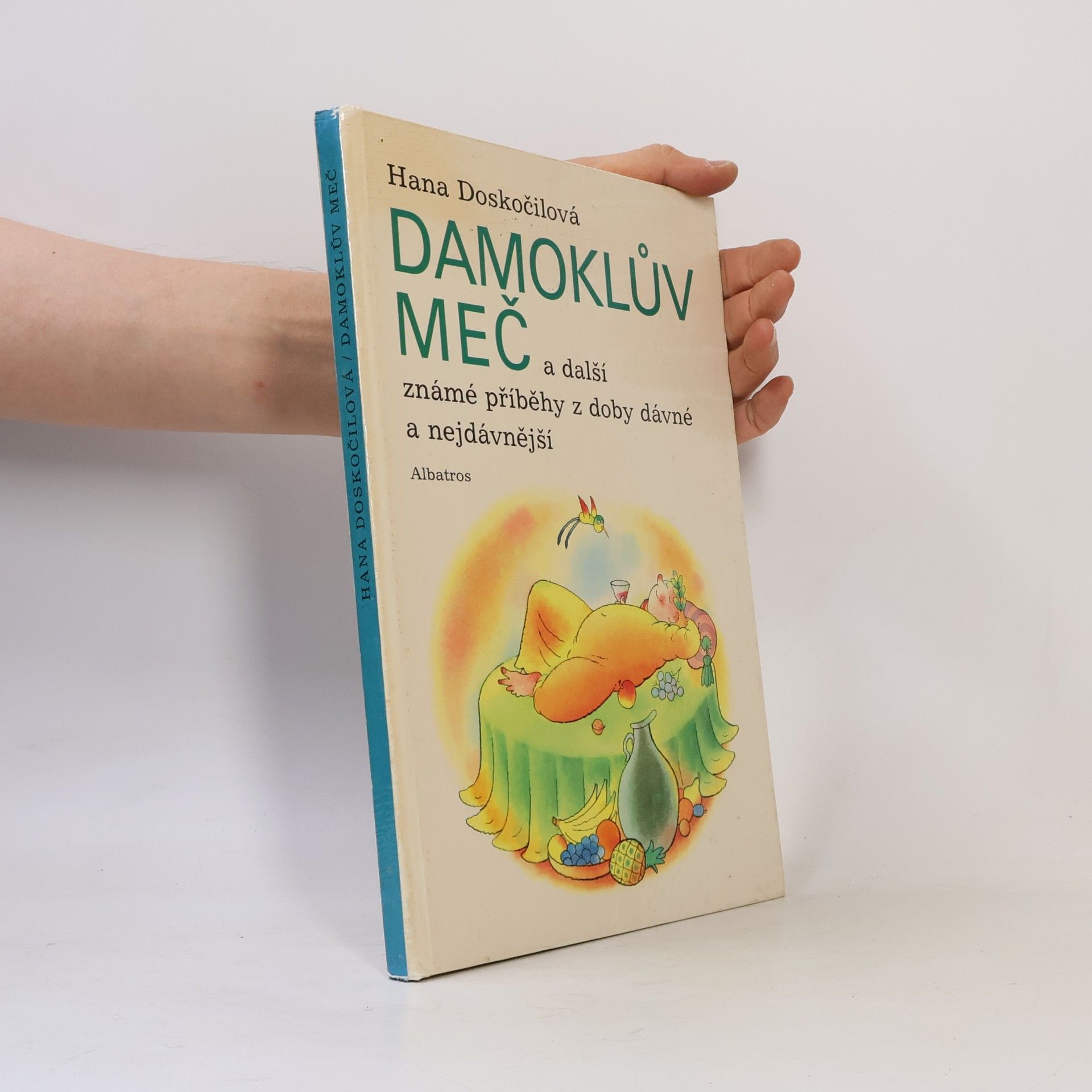 Hana Doskočilová Damoklův meč a další známé příběhy z doby dávné a nejdávnější
