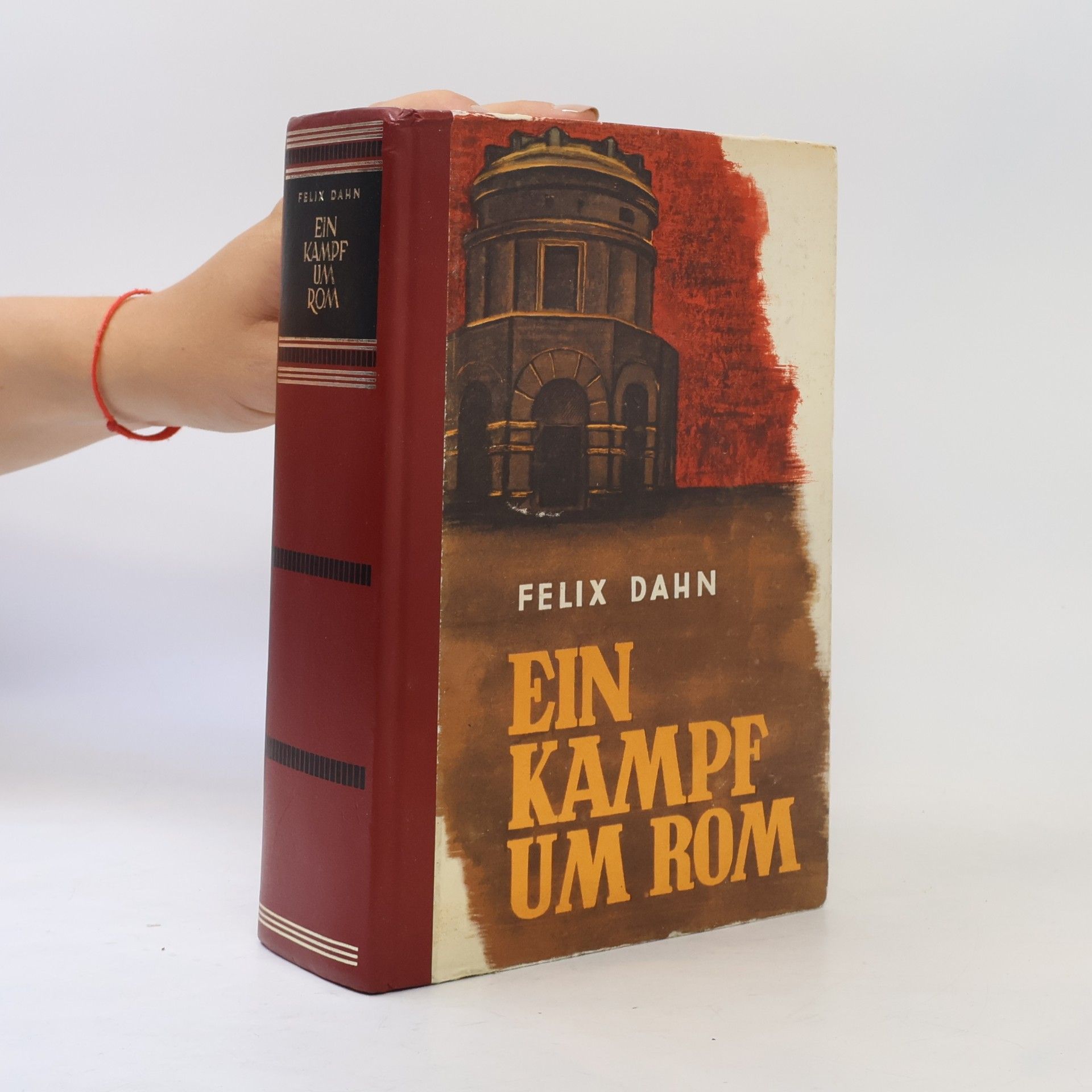 Felix Dahn Ein Kampf um Rom