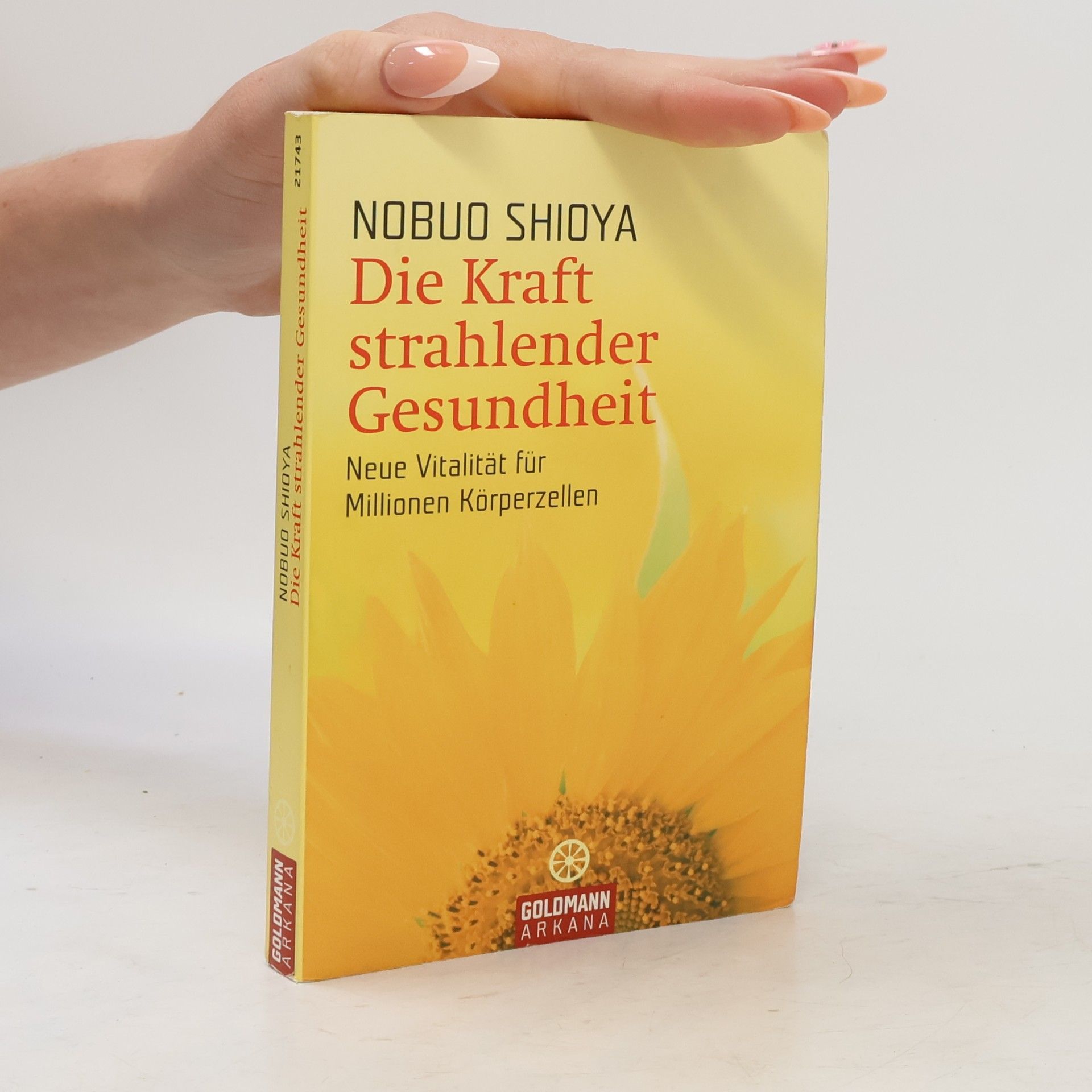 Nobuo Shioya Die Kraft strahlender Gesundheit