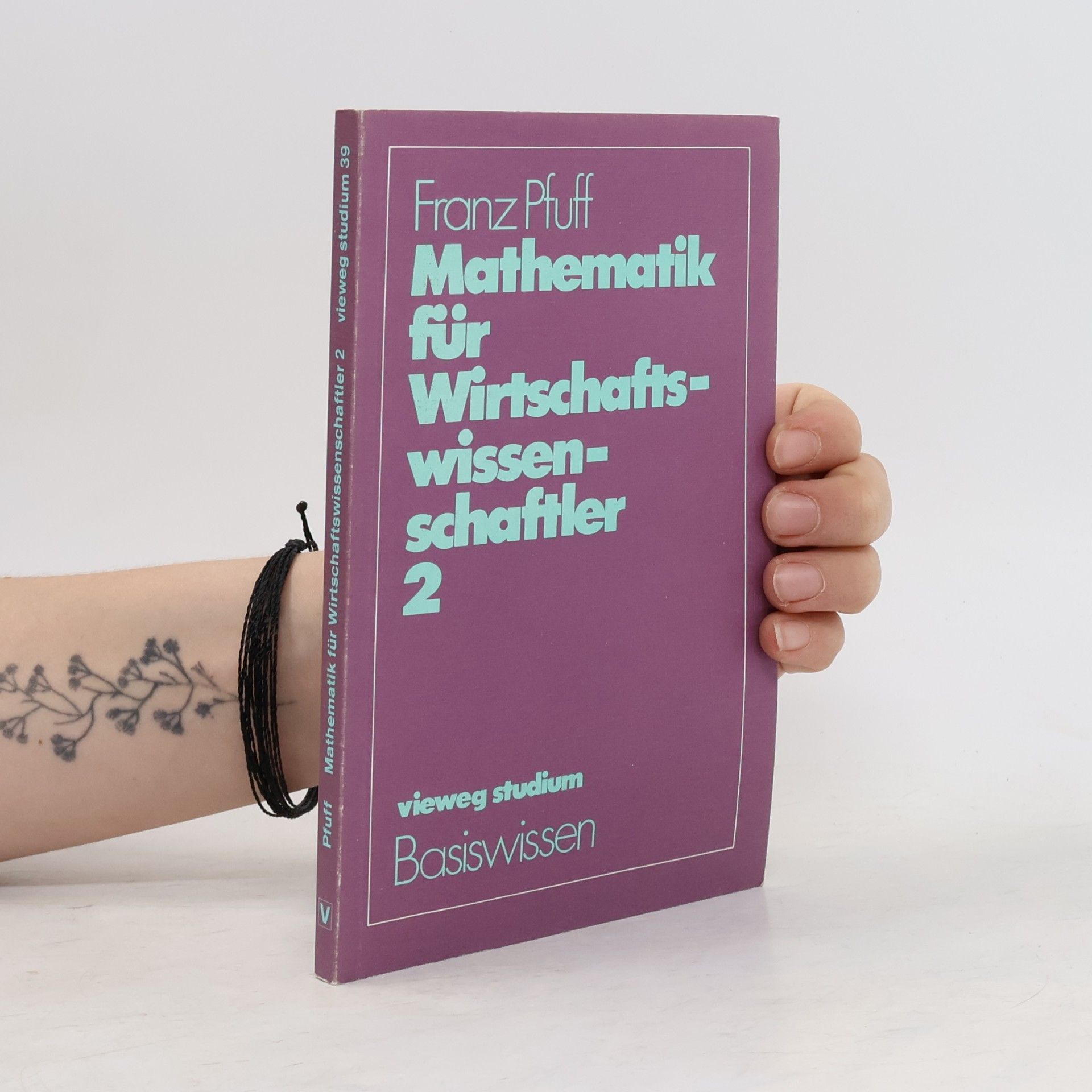 Franz Pfuff Vieweg Studium - 2: Mathematik für Wirtschaftswissenschaftler