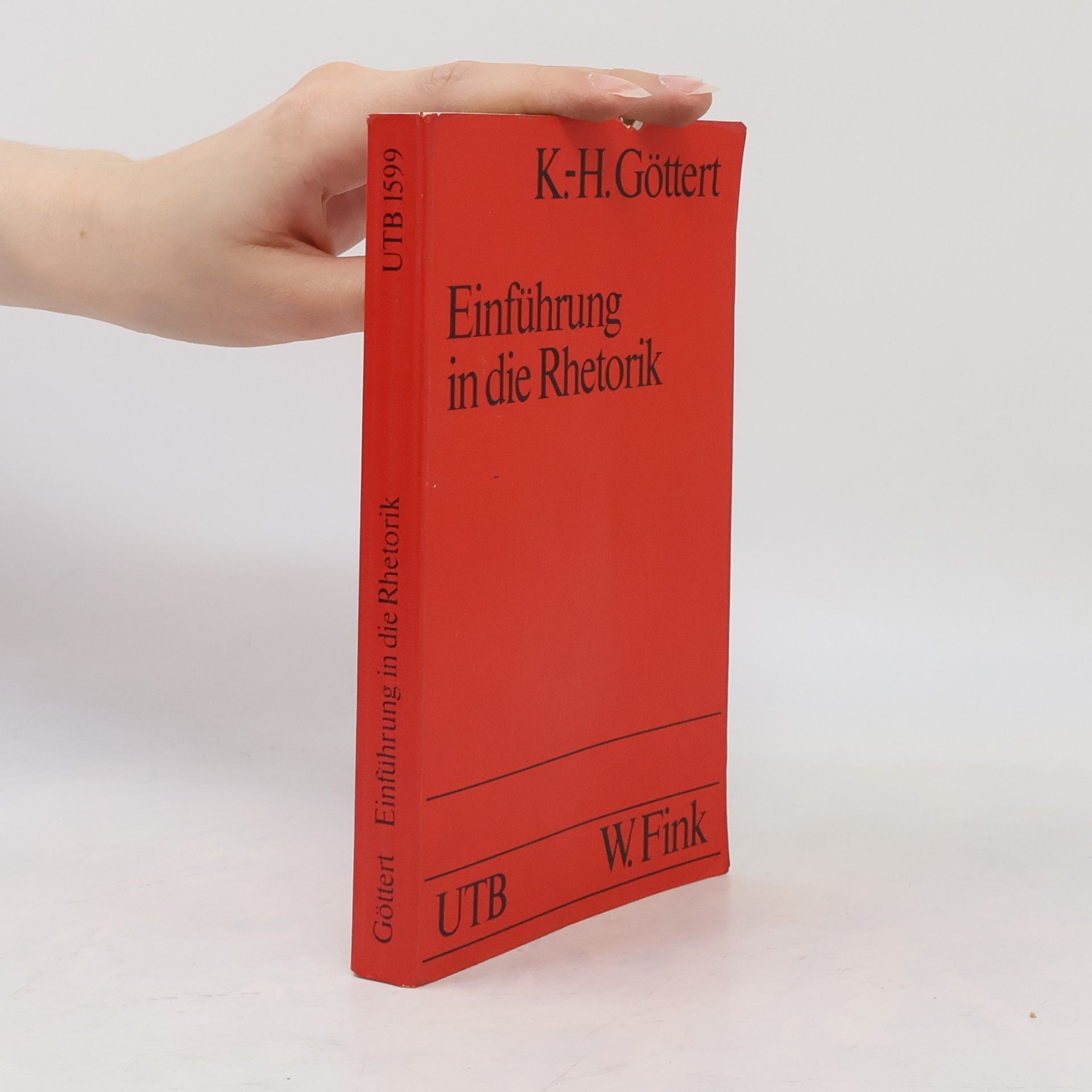 Karl-Heinz Göttert UTB - 1599: Einführung in die Rhetorik