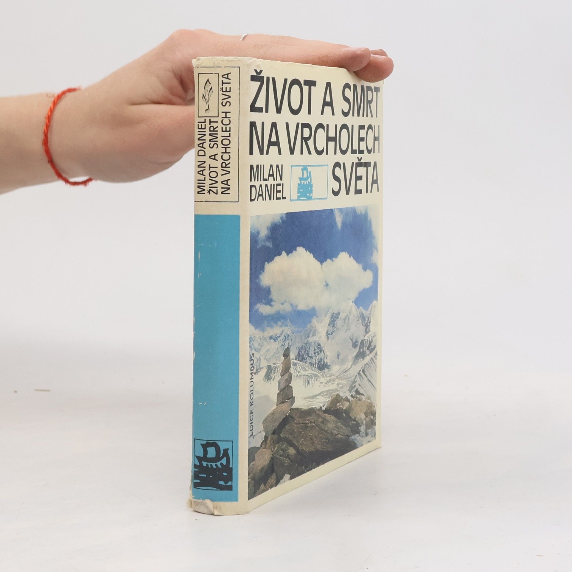 Milan Daniel Život a smrt na vrcholech světa
