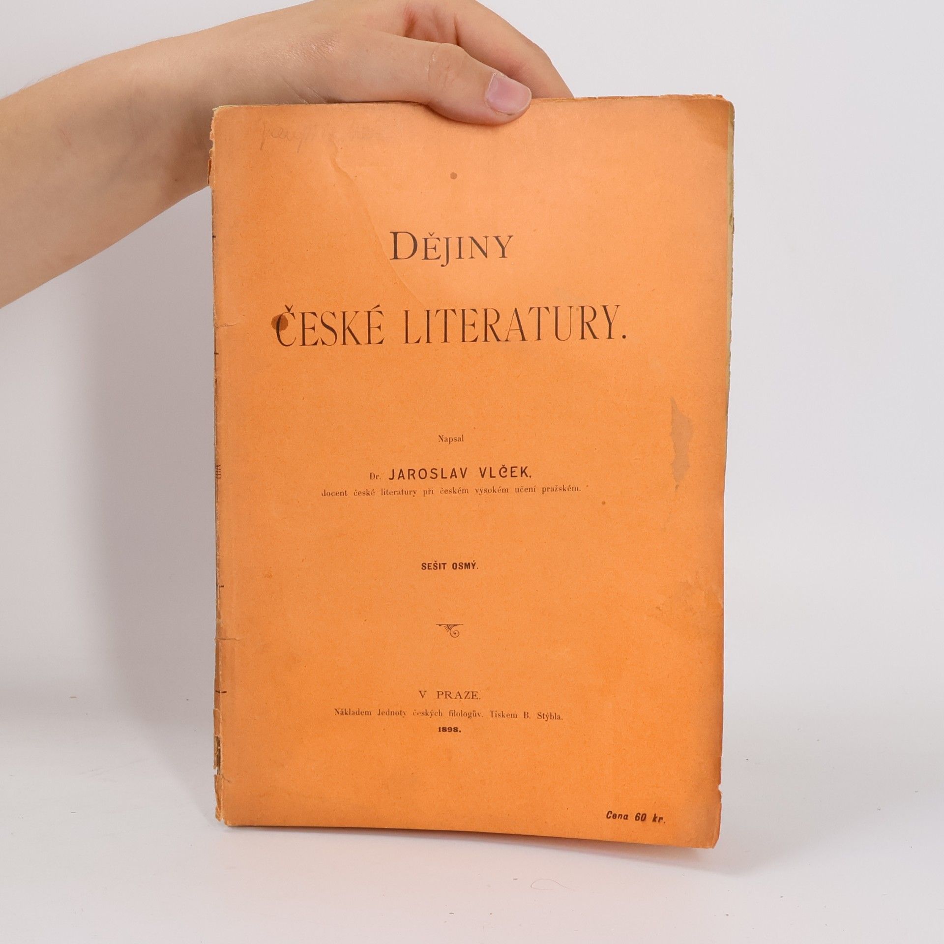 Jaroslav Vlček Dějiny české literatury. Sešit osmý