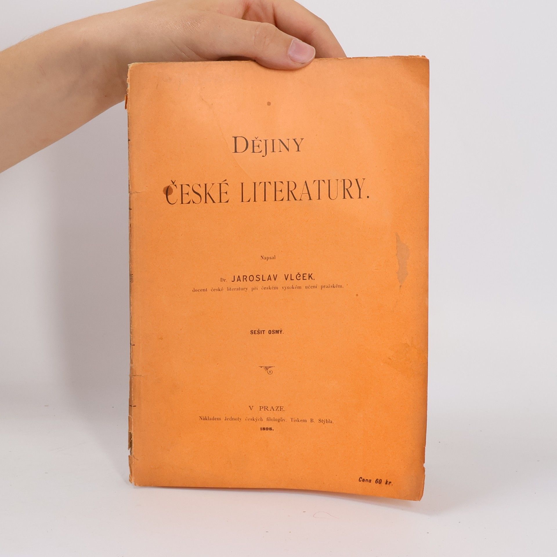 Jaroslav Vlček Dějiny české literatury. Sešit osmý
