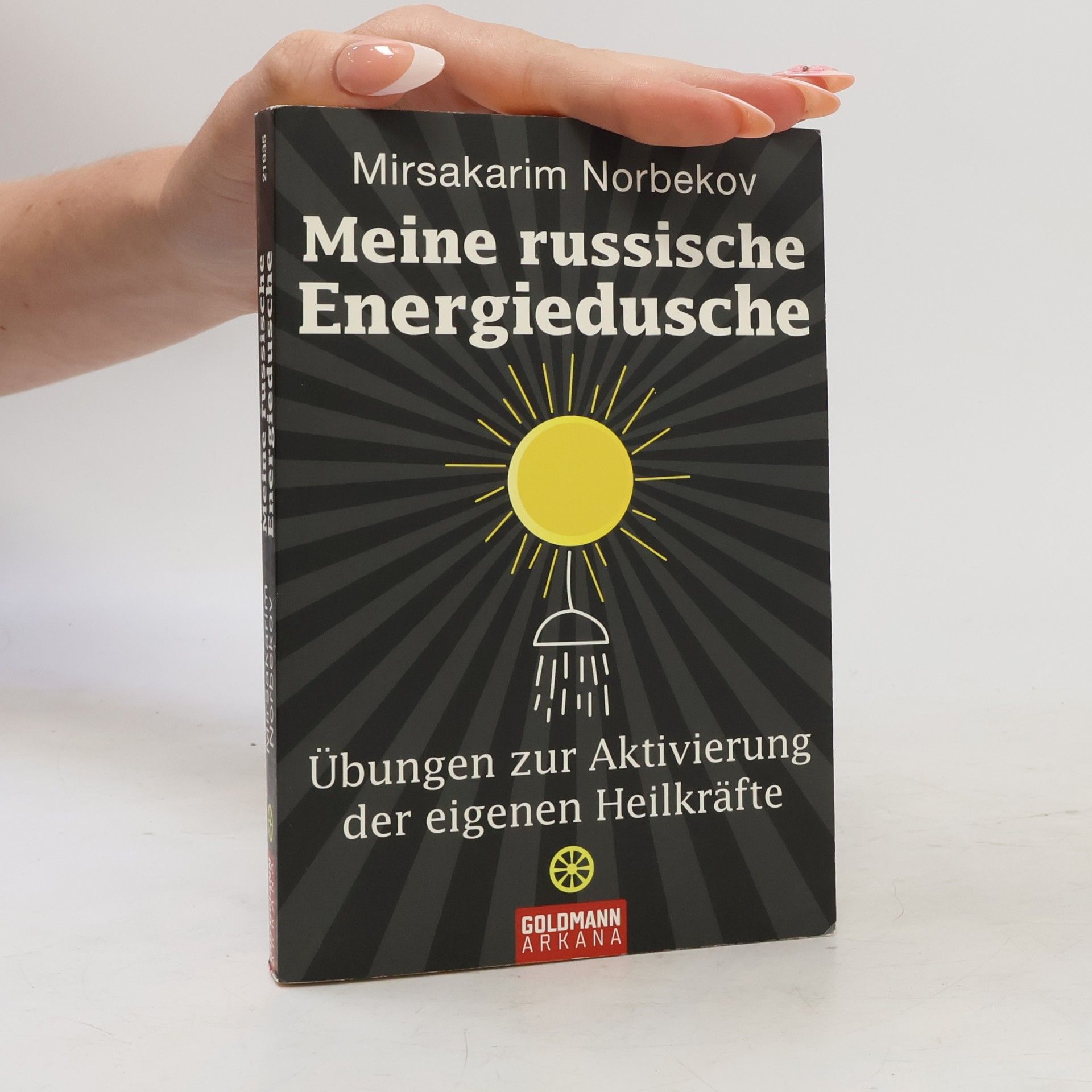 Mirzakarim Norbekov Meine russische Energiedusche