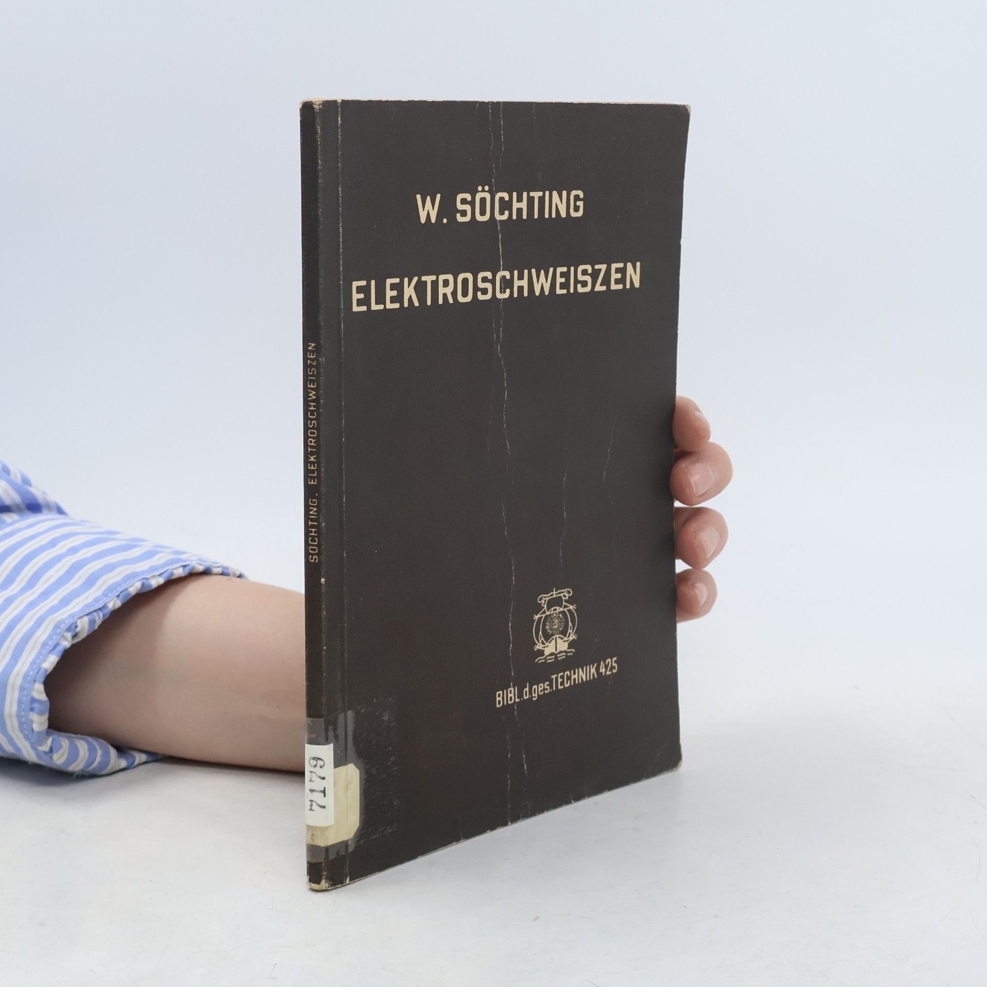 W. Söchting Das zeitgemäße Schweißen I. Teil