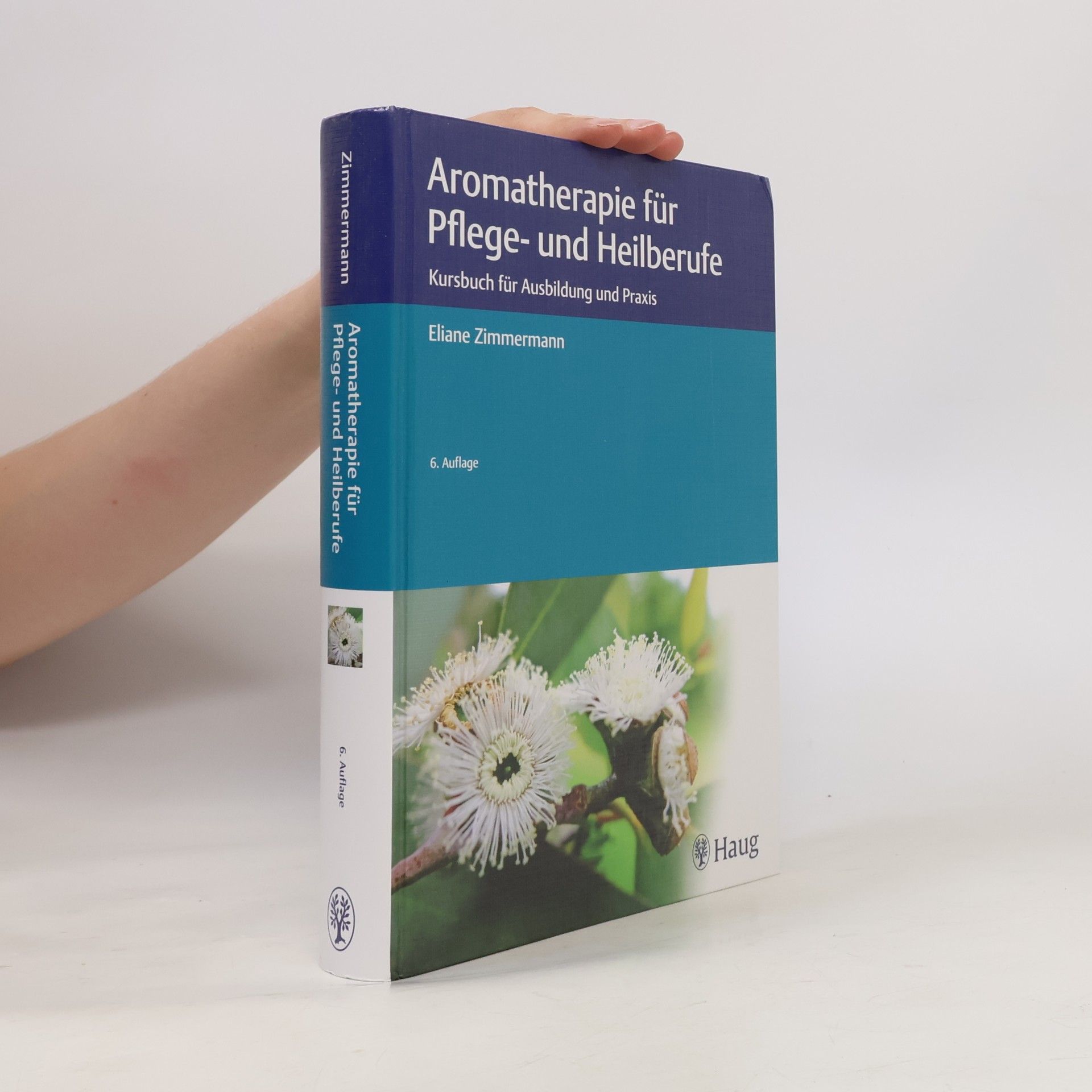 Eliane Zimmermann Aromatherapie für Pflege- und Heilberufe