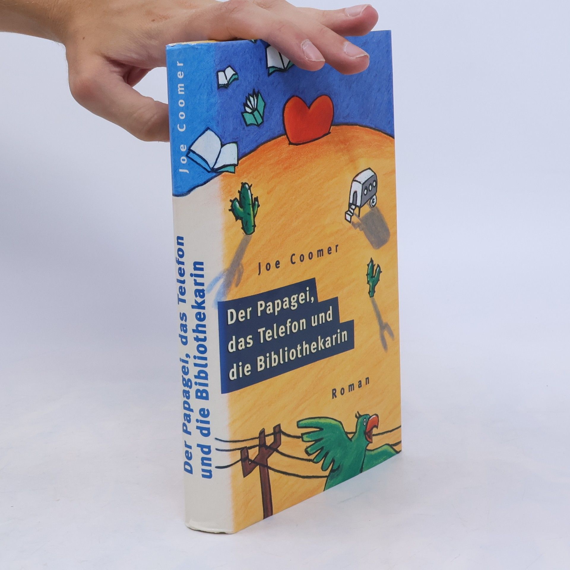 Joe Coomer Der Papagei, das Telefon und die Bibliothekarin