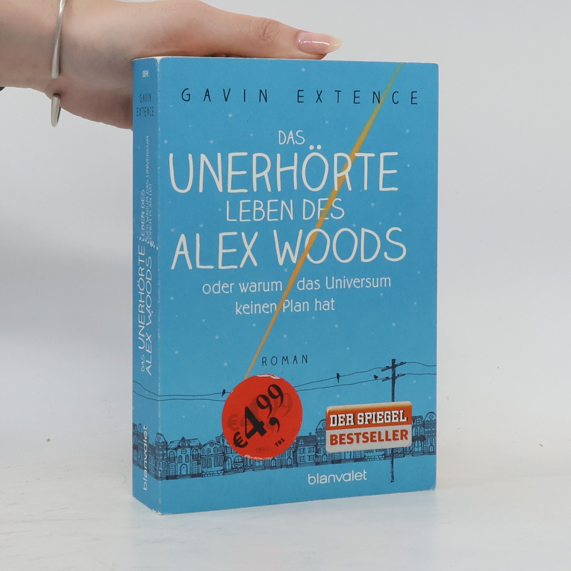 Gavin Extence Das unerhörte Leben des Alex Woods oder warum das Universum keinen Plan hat