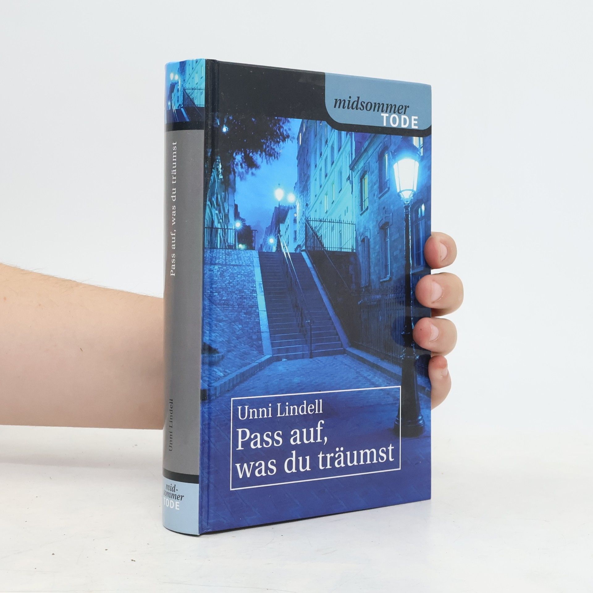 Unni Lindell Pass auf, was du träumst