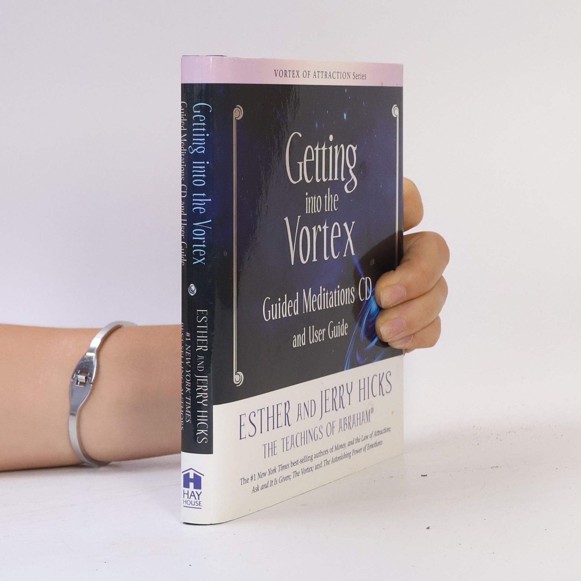 Esther Hicks Getting Into the Vortex