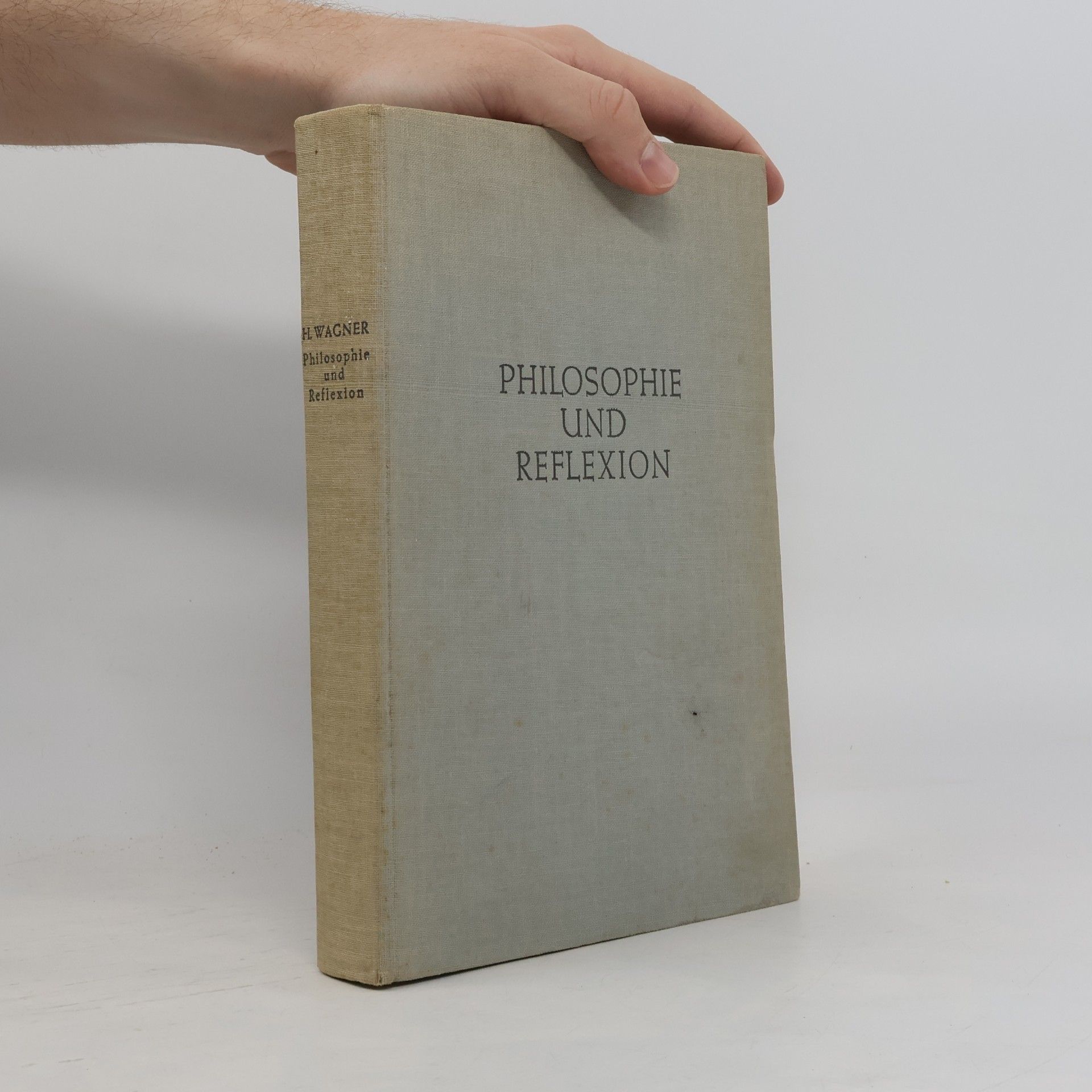 Hans Wagner Philosophie und Reflexion