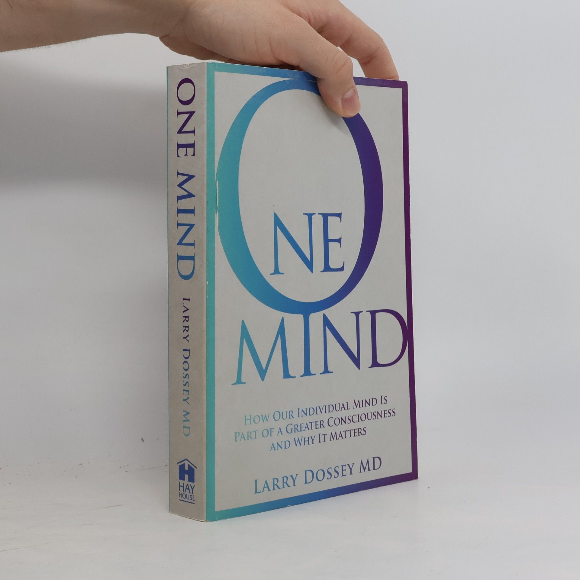 Larry Dossey MD One Mind