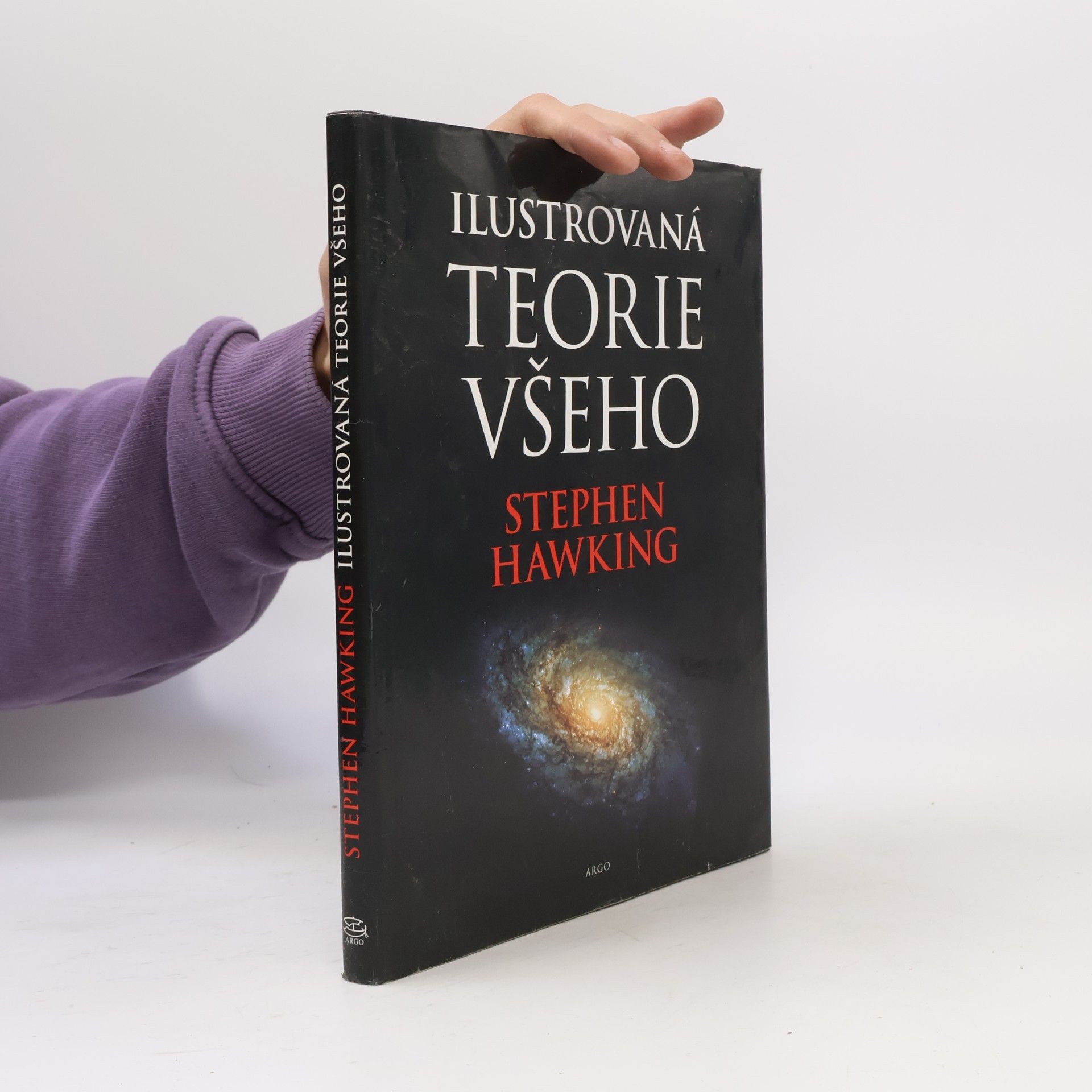 Stephen Hawking Ilustrovaná teorie všeho: Počátek a osud vesmíru