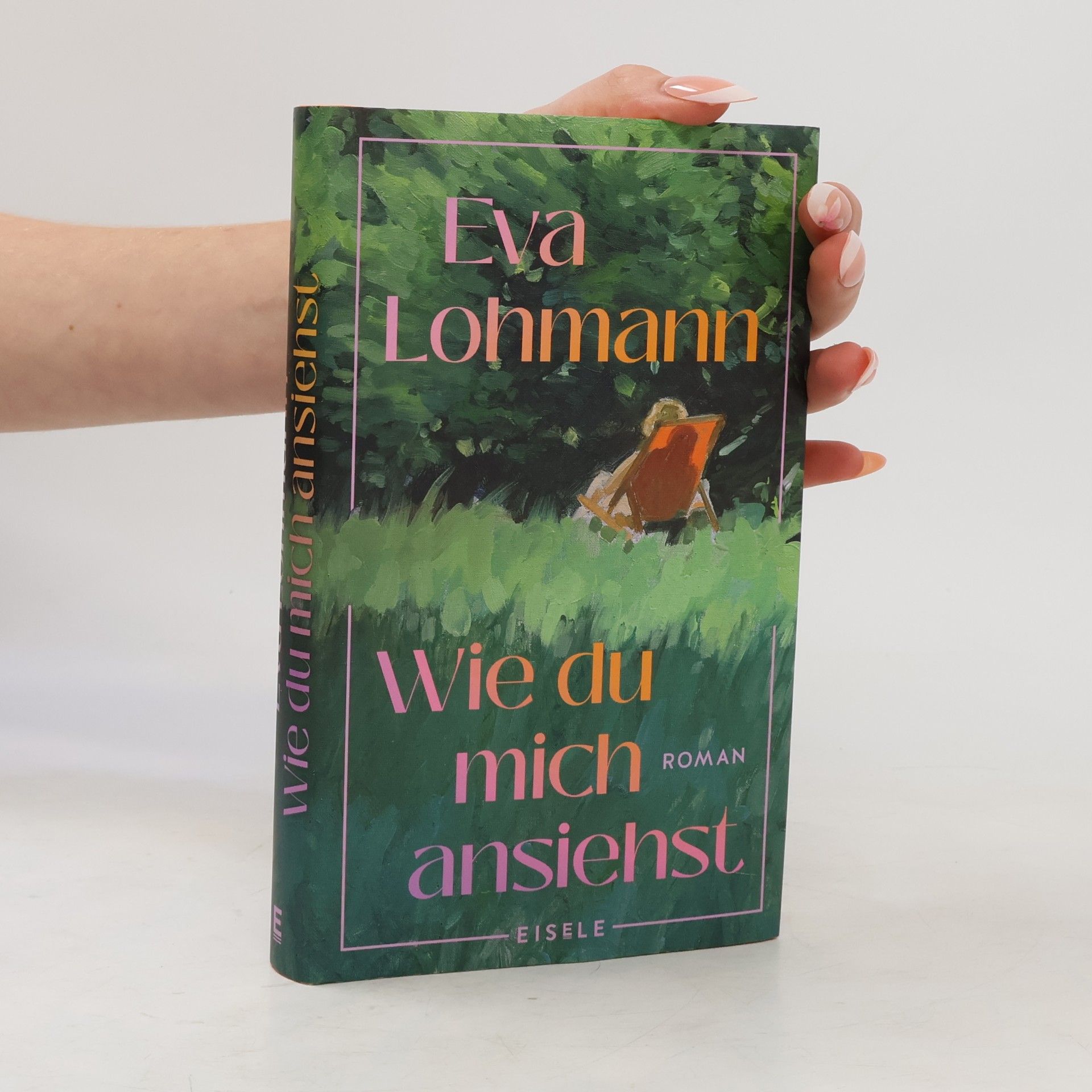 Eva Lohmann Wie du mich ansiehst