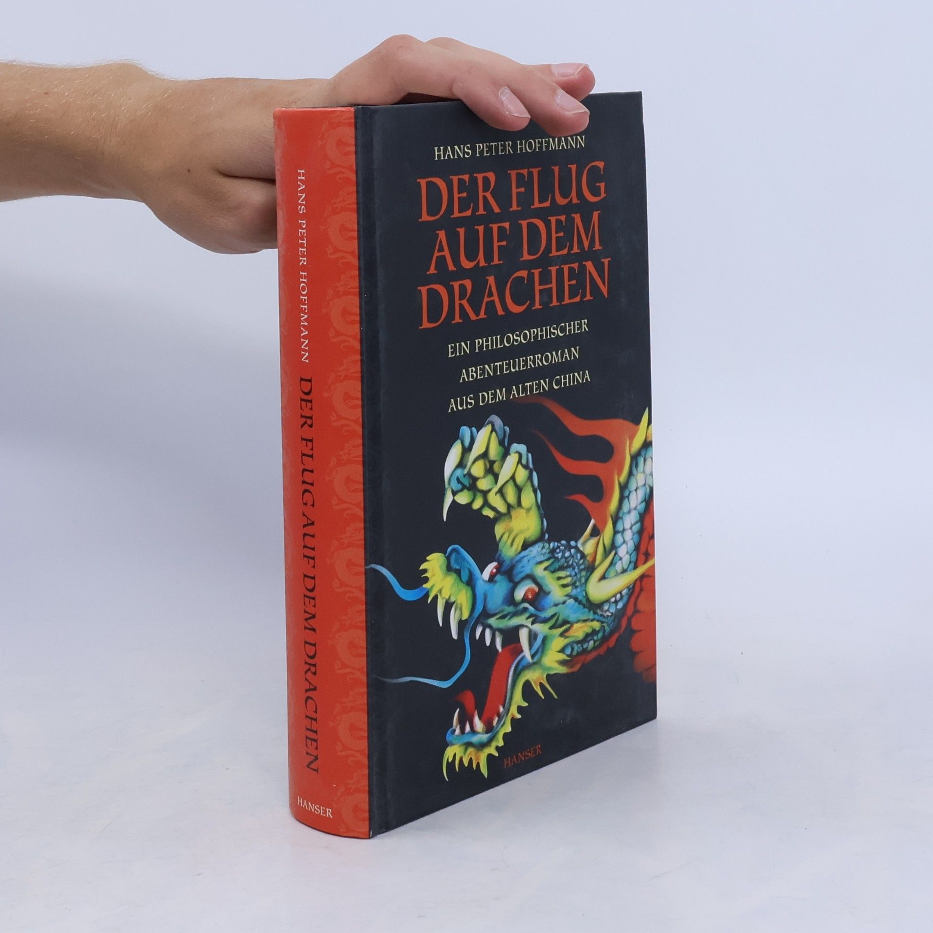 Hans Peter Hoffmann Der Flug auf dem Drachen. Ein philosophischer Abenteuerroman aus dem alten China